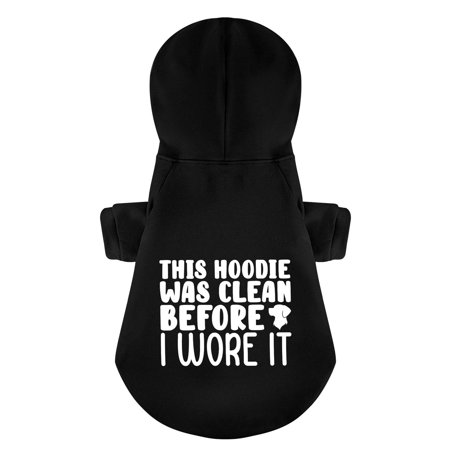 This hoodie was clean before I wore it - Labrador Hoodie - Dog Clothes