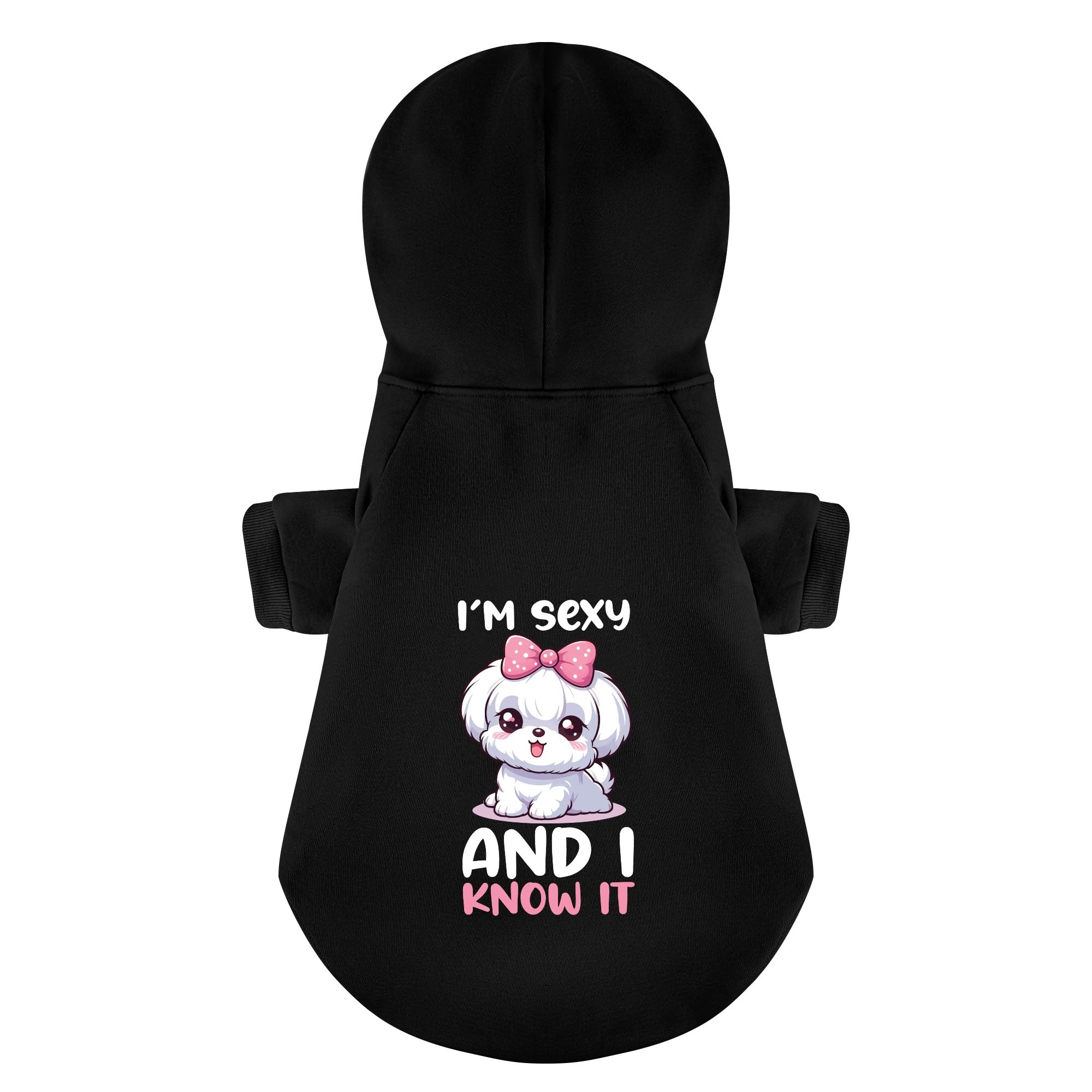 Im Sexy and I Know It - Maltese Dog Hoodie