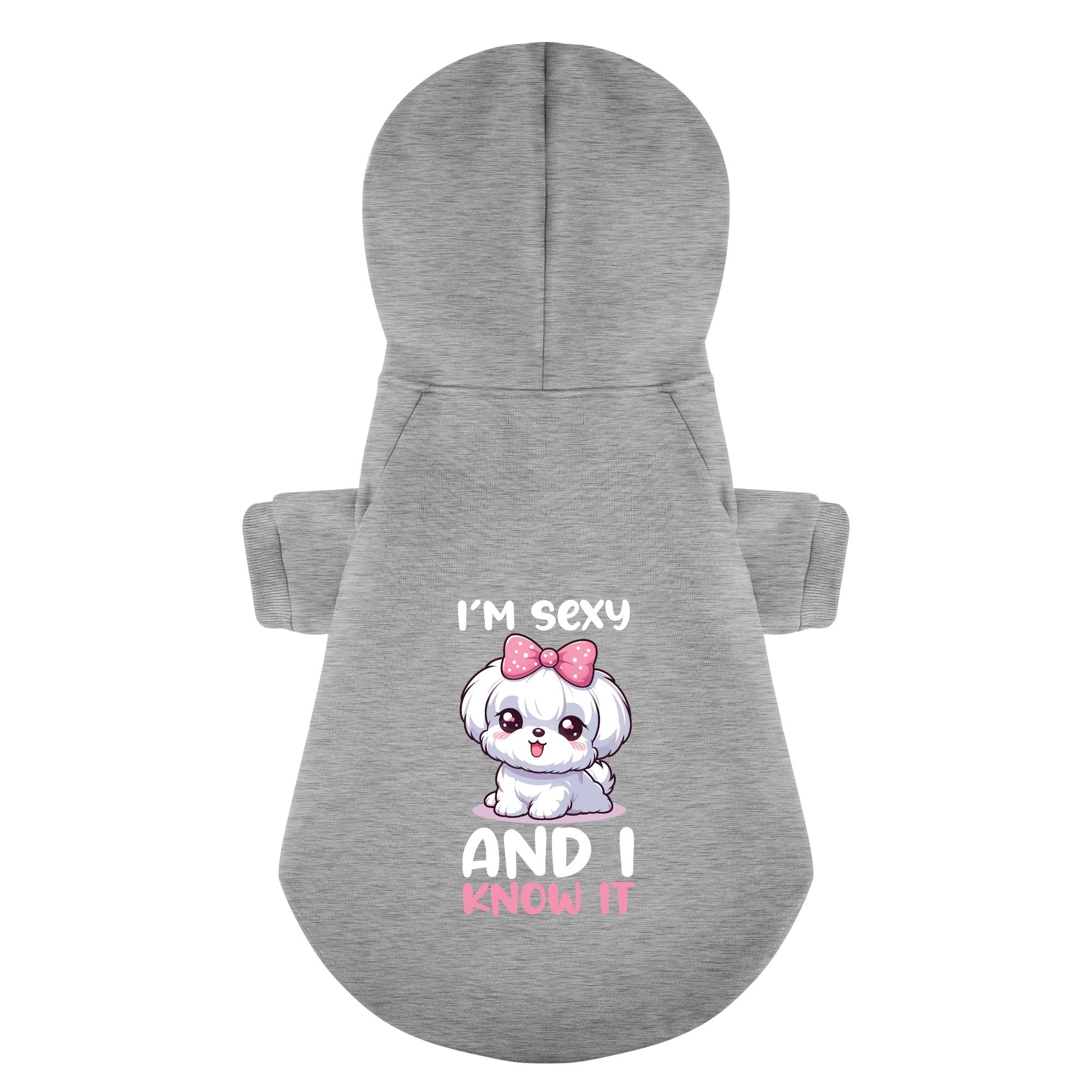 Im Sexy and I Know It - Maltese Dog Hoodie