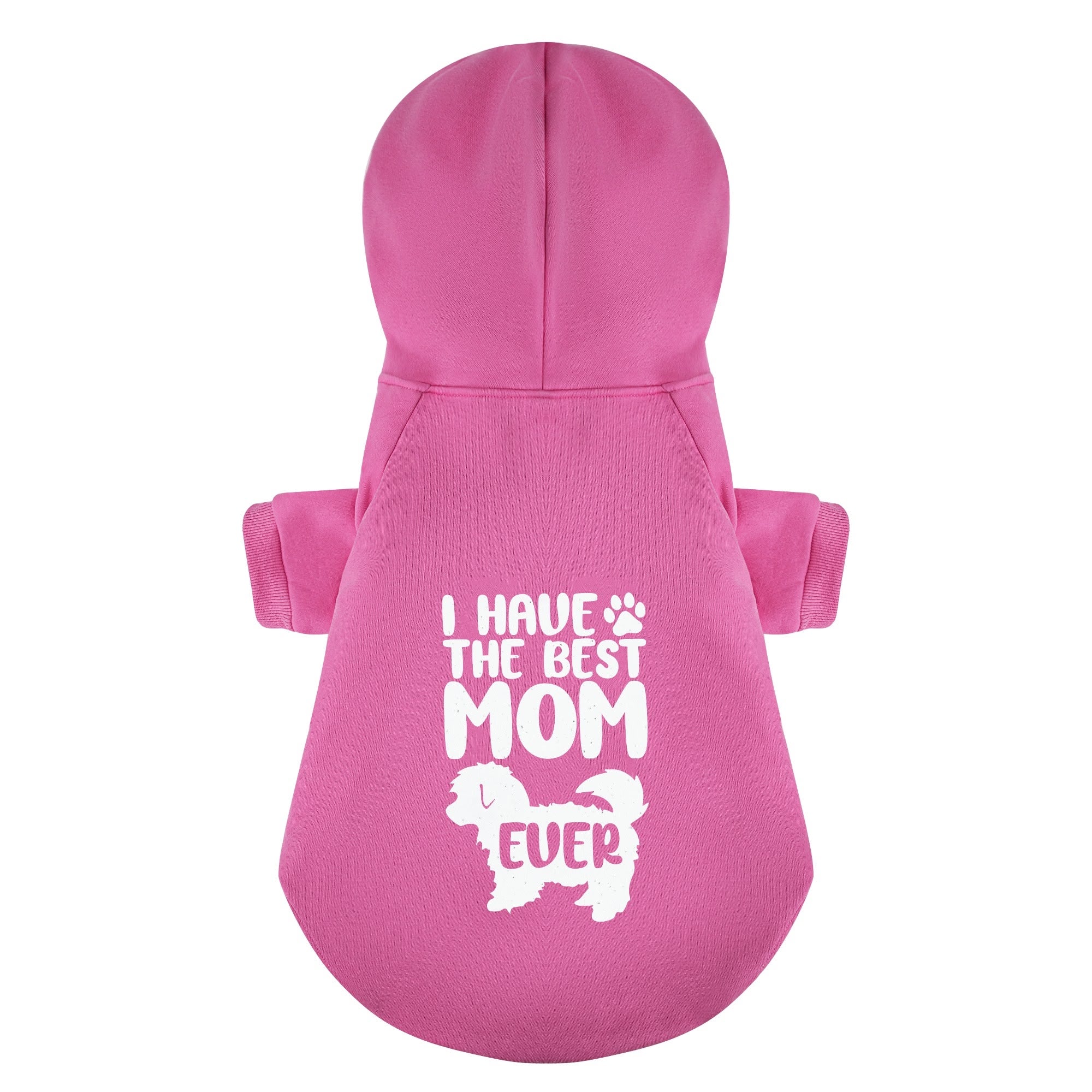 I have the best mom ever - Maltese Dog Hoodie
