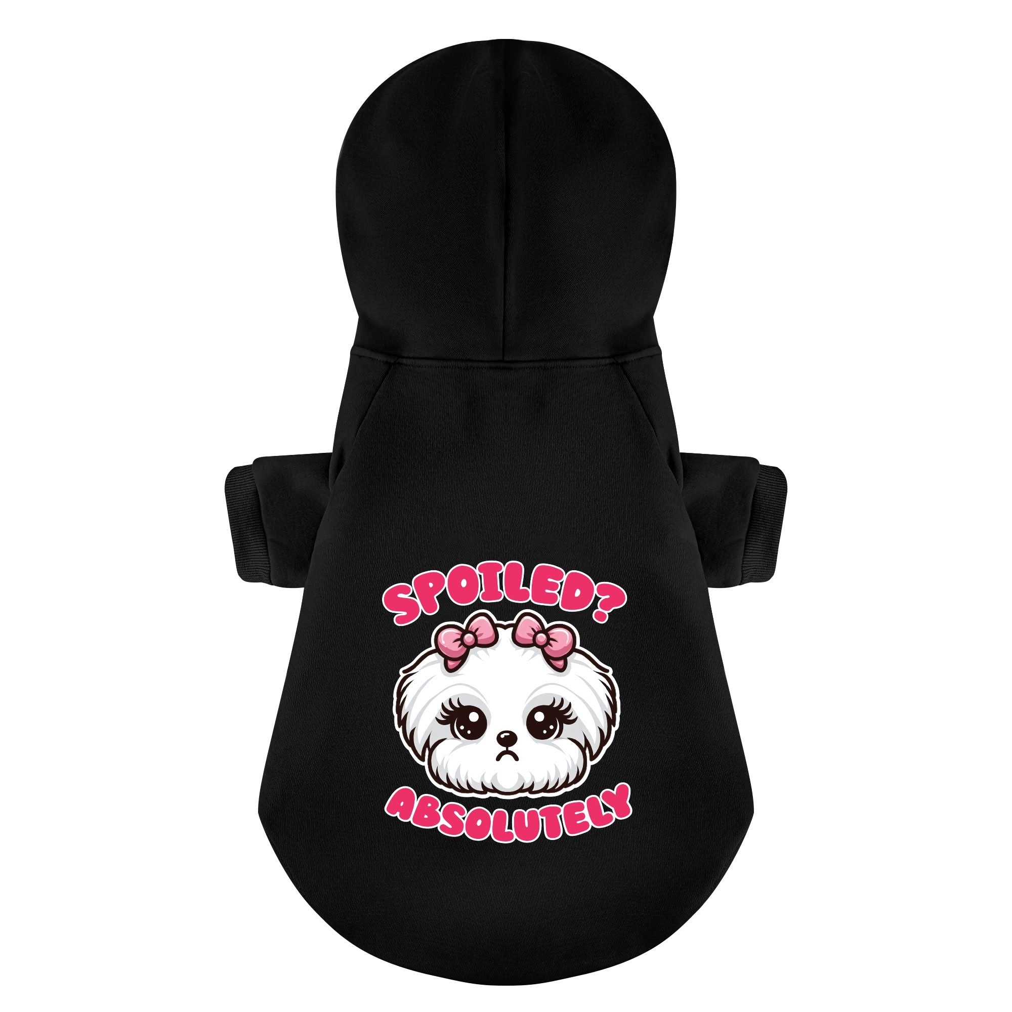 Spoiled? Absolutely – still cute  - Maltese Dog Hoodie