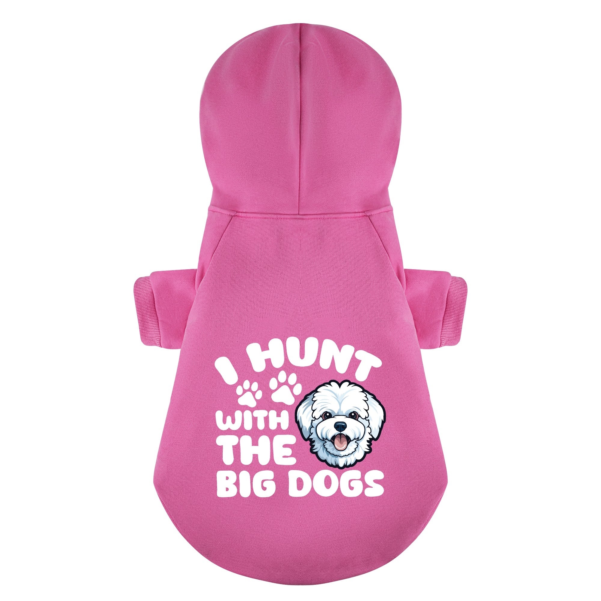 I HUNT WITH THE BIG DOGS - Maltese Dog Hoodie