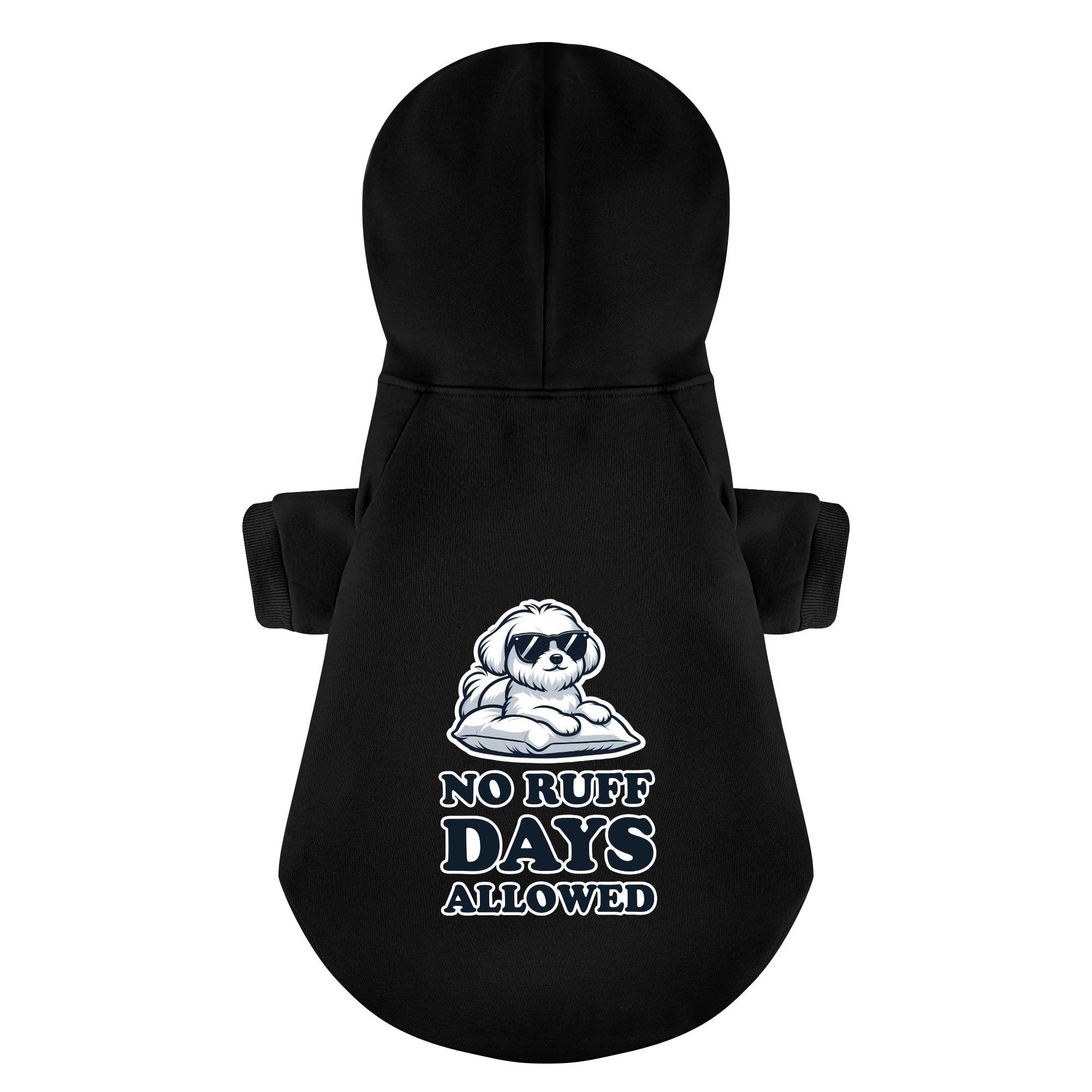 No Ruff Days Allowed  - Maltese Dog Hoodie