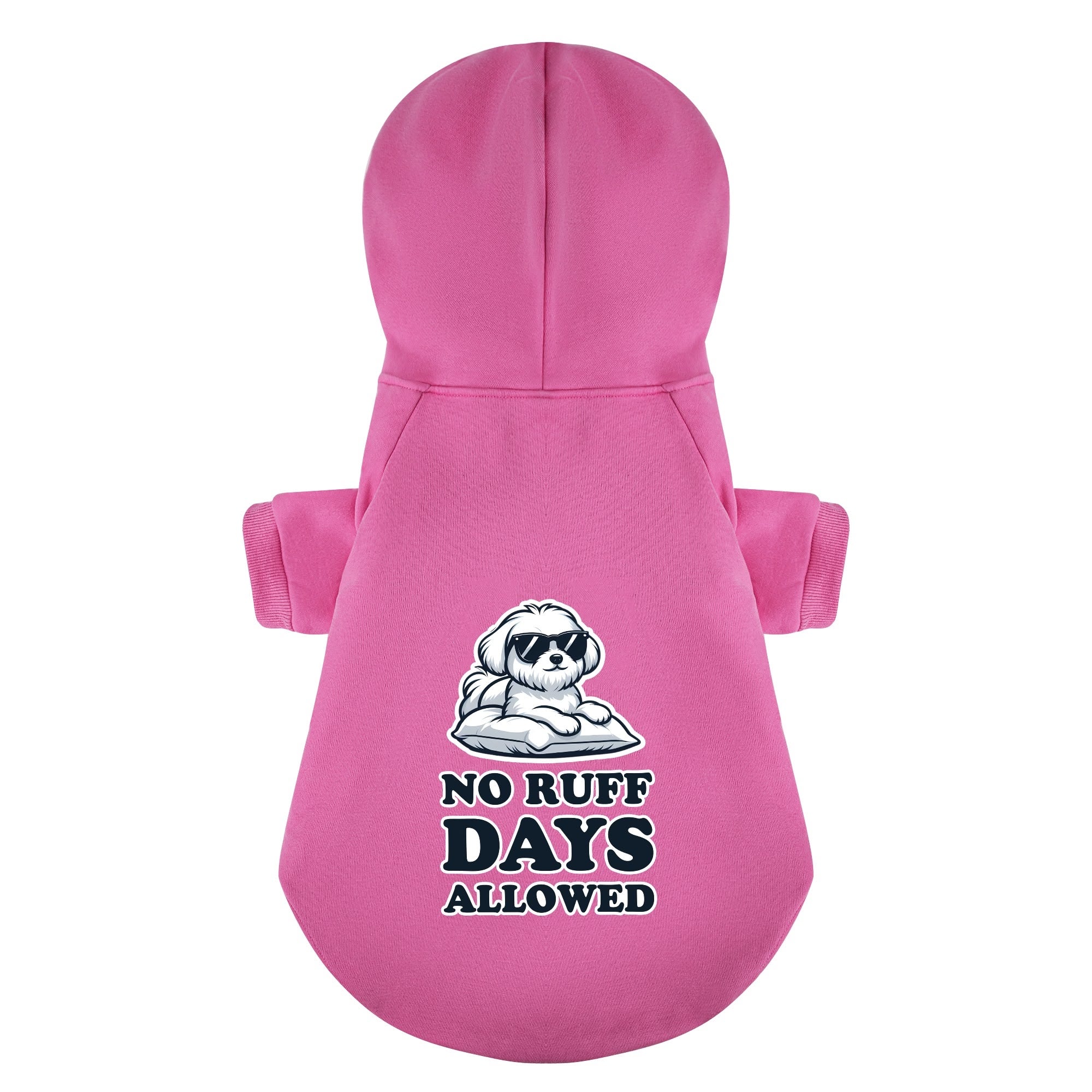 No Ruff Days Allowed  - Maltese Dog Hoodie
