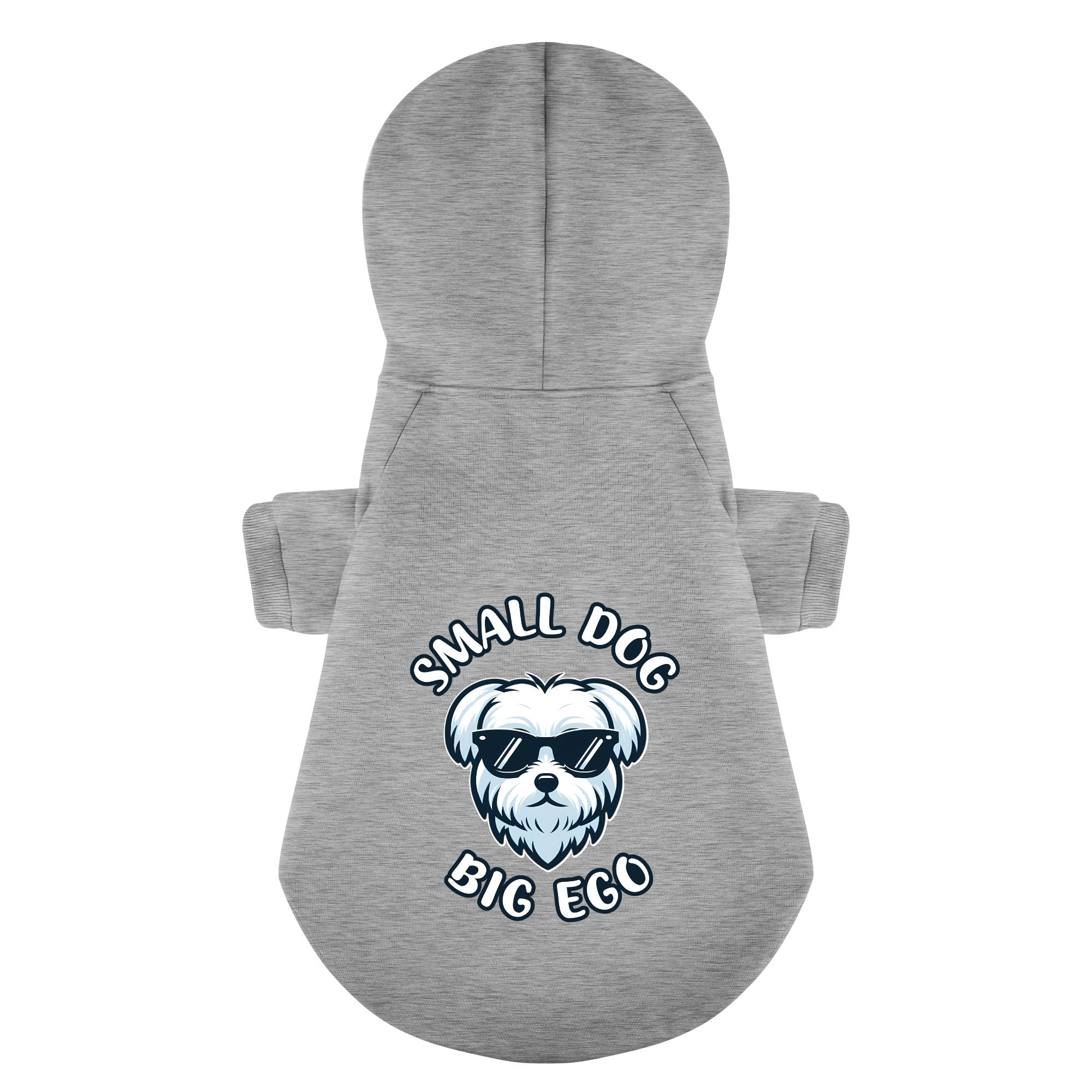 Small Dog, Big Ego - Maltese Dog Hoodie