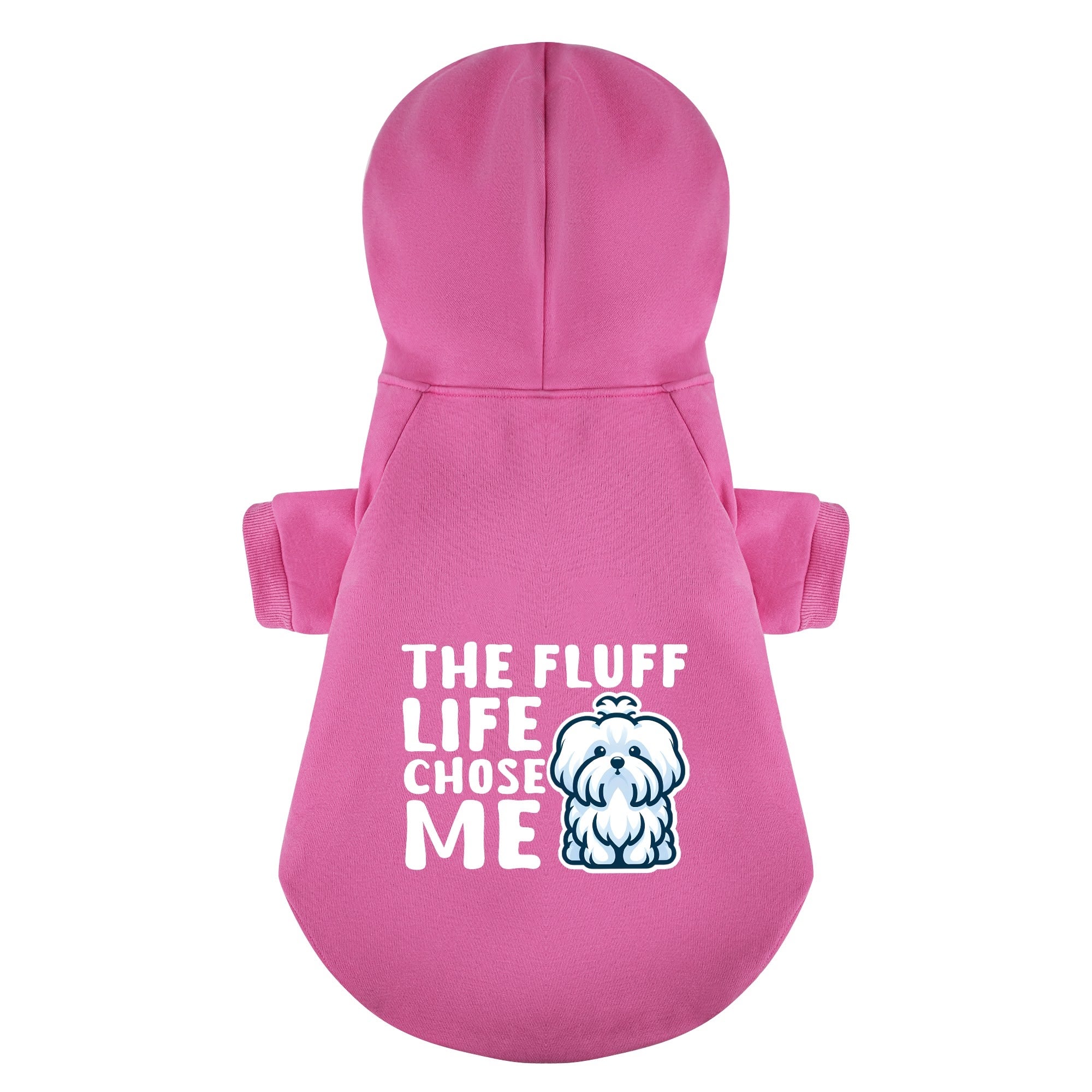 The Fluff Life Chose Me  - Maltese Dog Hoodie
