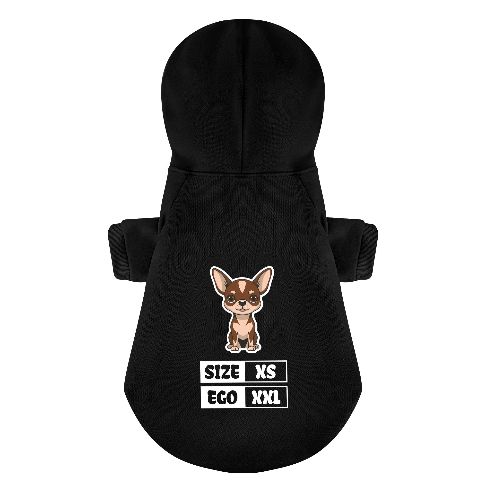 Size: XS, Ego: XXL - Chihuahua Dog Hoodie