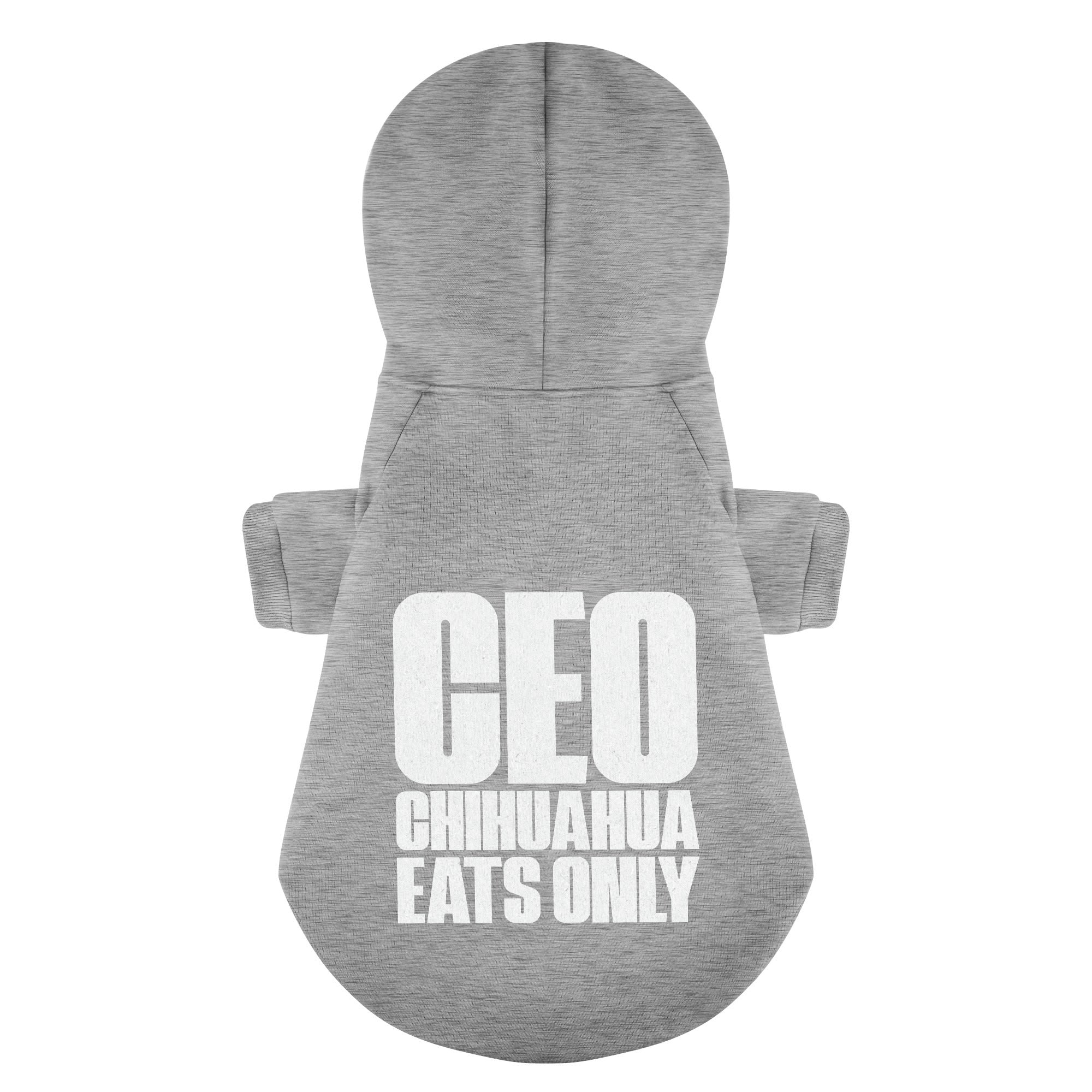CEO: Chihuahua Eats Only - Chihuahua Dog Hoodie