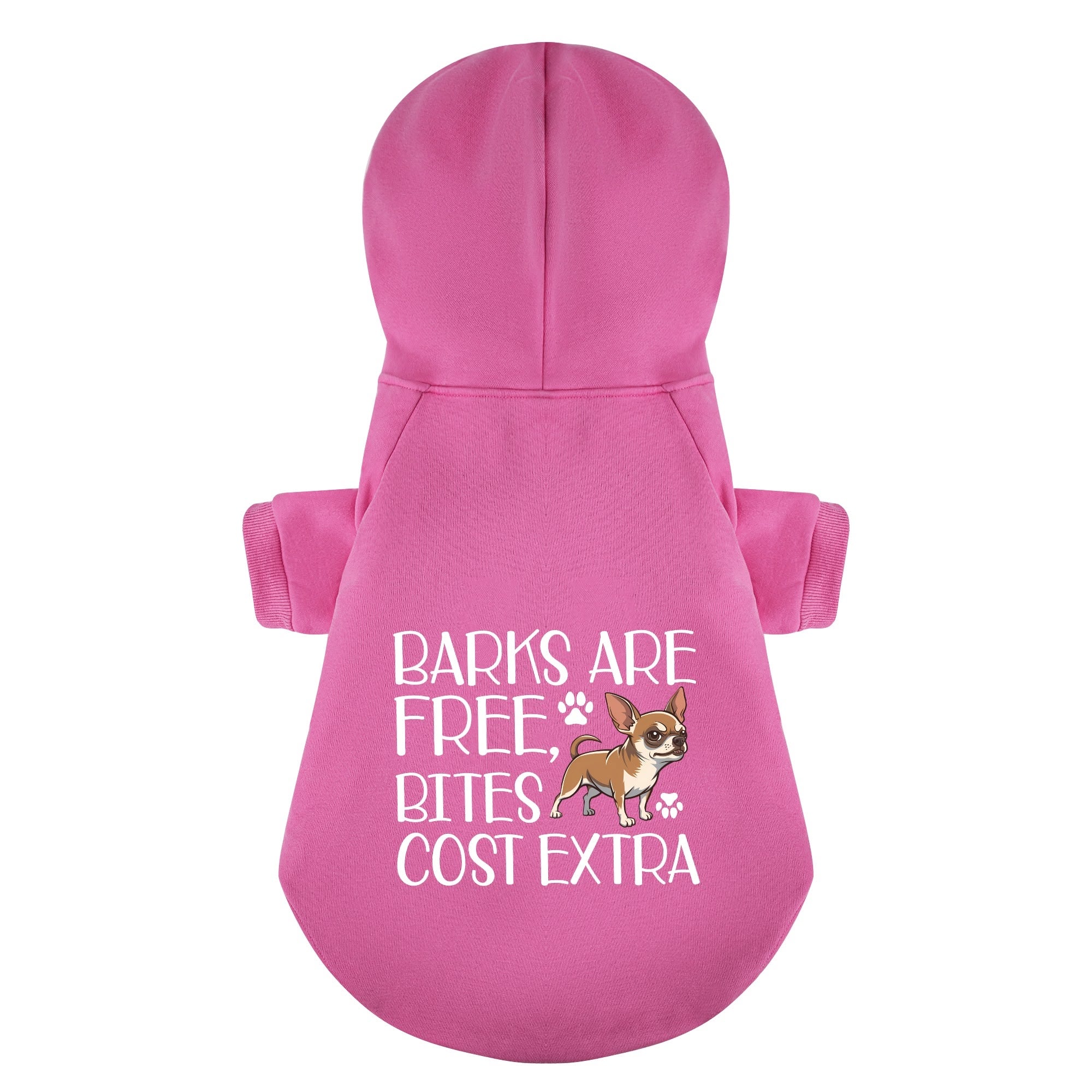 Barks are free, bites cost extra - Chihuahua Dog Hoodie