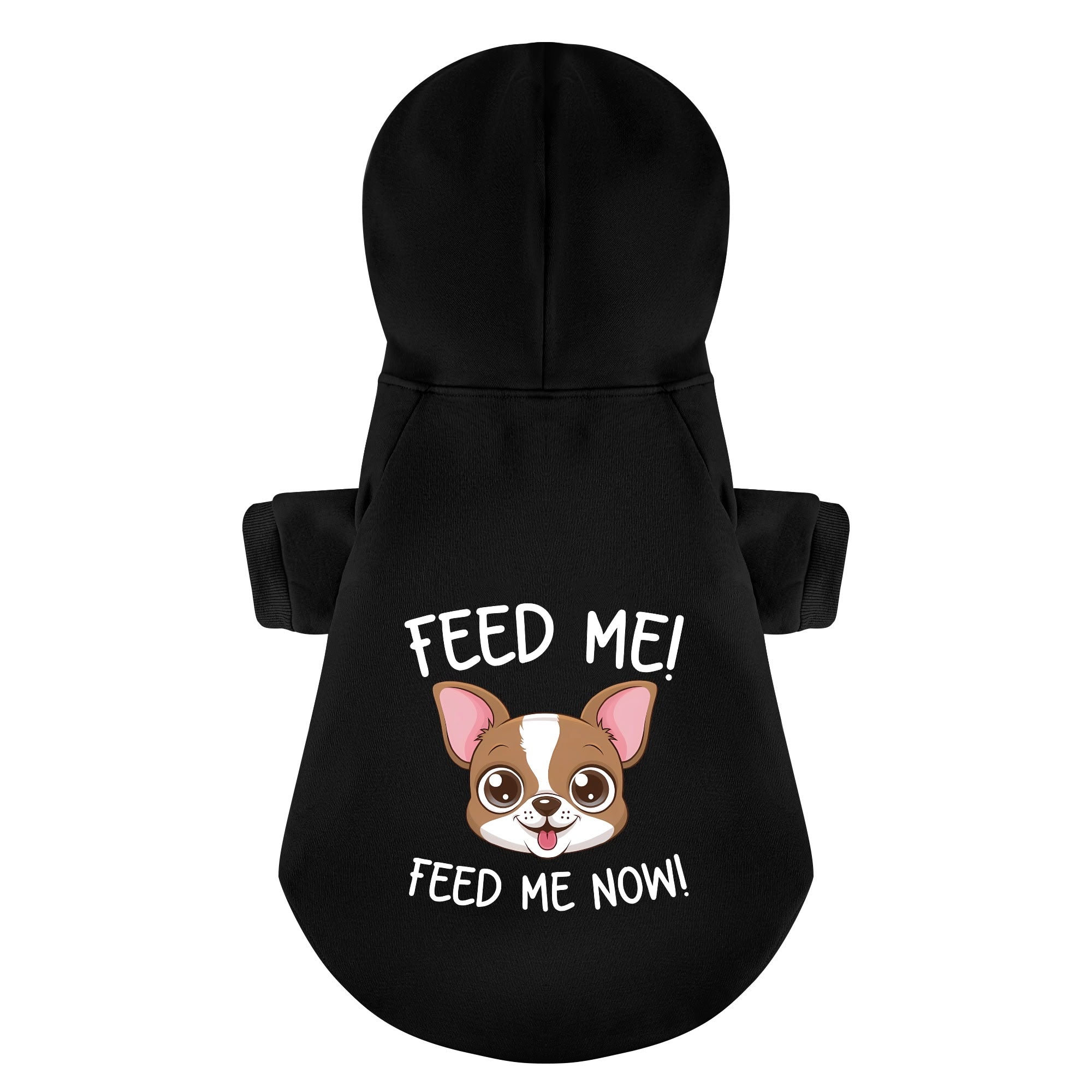 Feed Me!,Feed Me Now! - Chihuahua Dog Hoodie