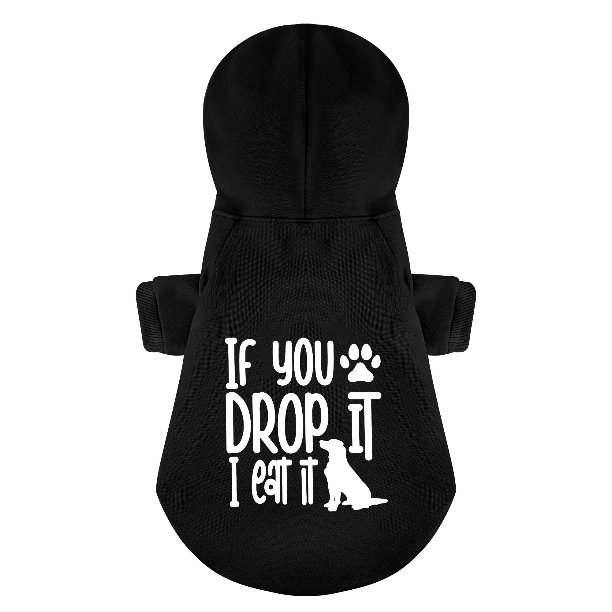 If you drop it, I eat it - Labrador Hoodie - Dog Clothes