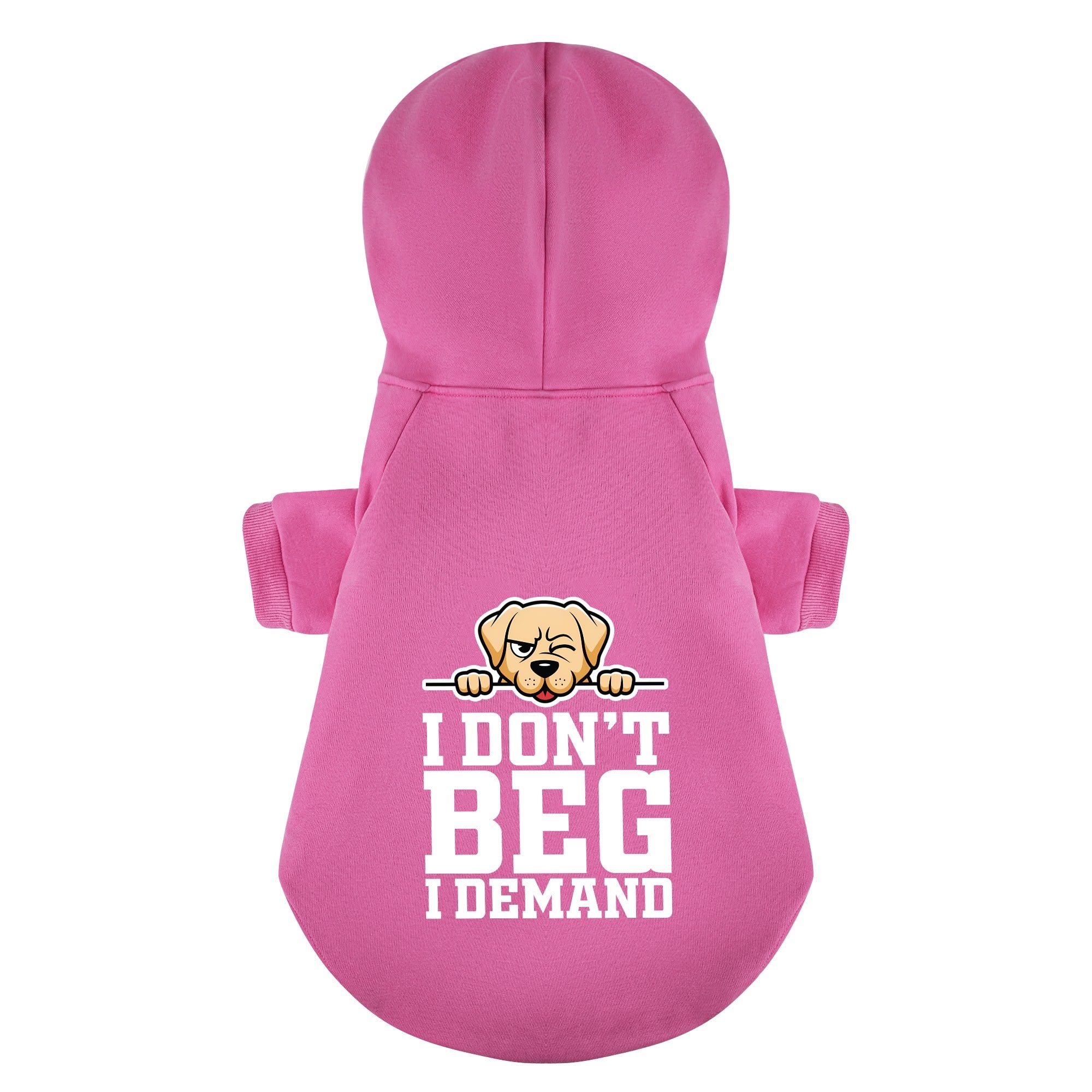 I don’t beg… I demand - Labrador Hoodie - Dog Clothes