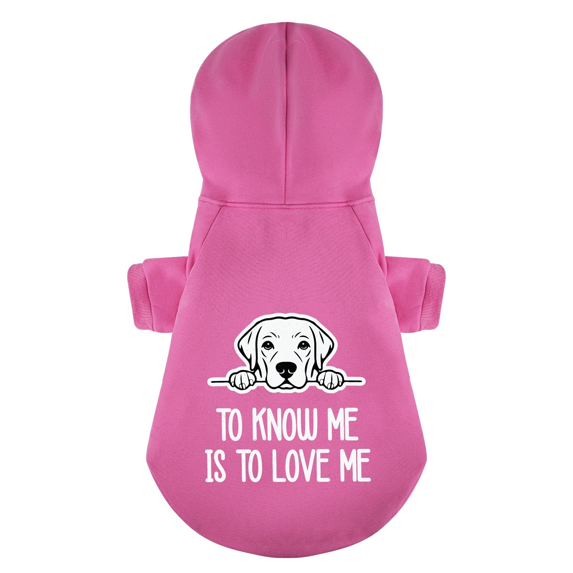 To know me is to love me - Labrador Hoodie - Dog Clothes