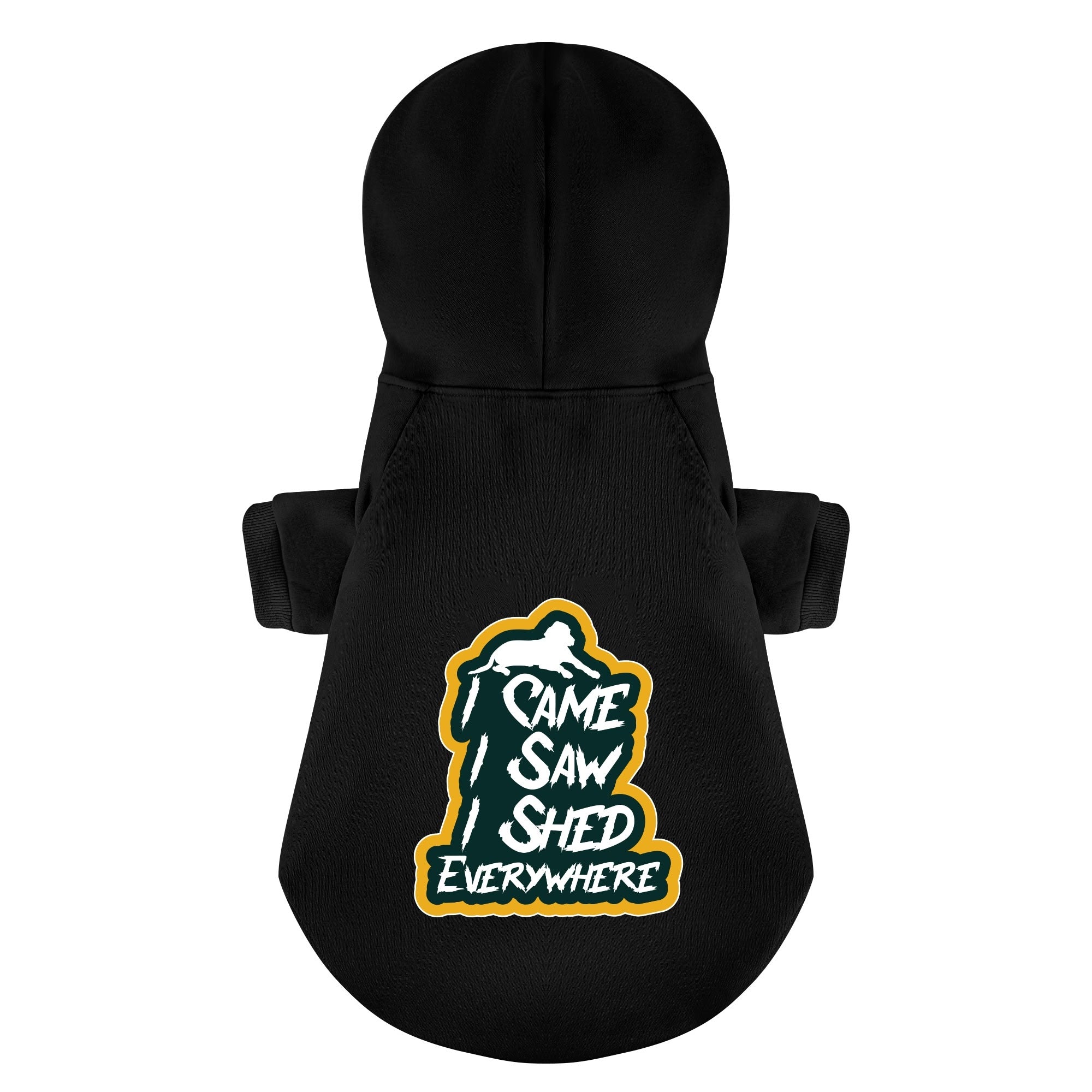 I Came, I Saw, I Shed Everywhere - Labrador Hoodie - Dog Clothes