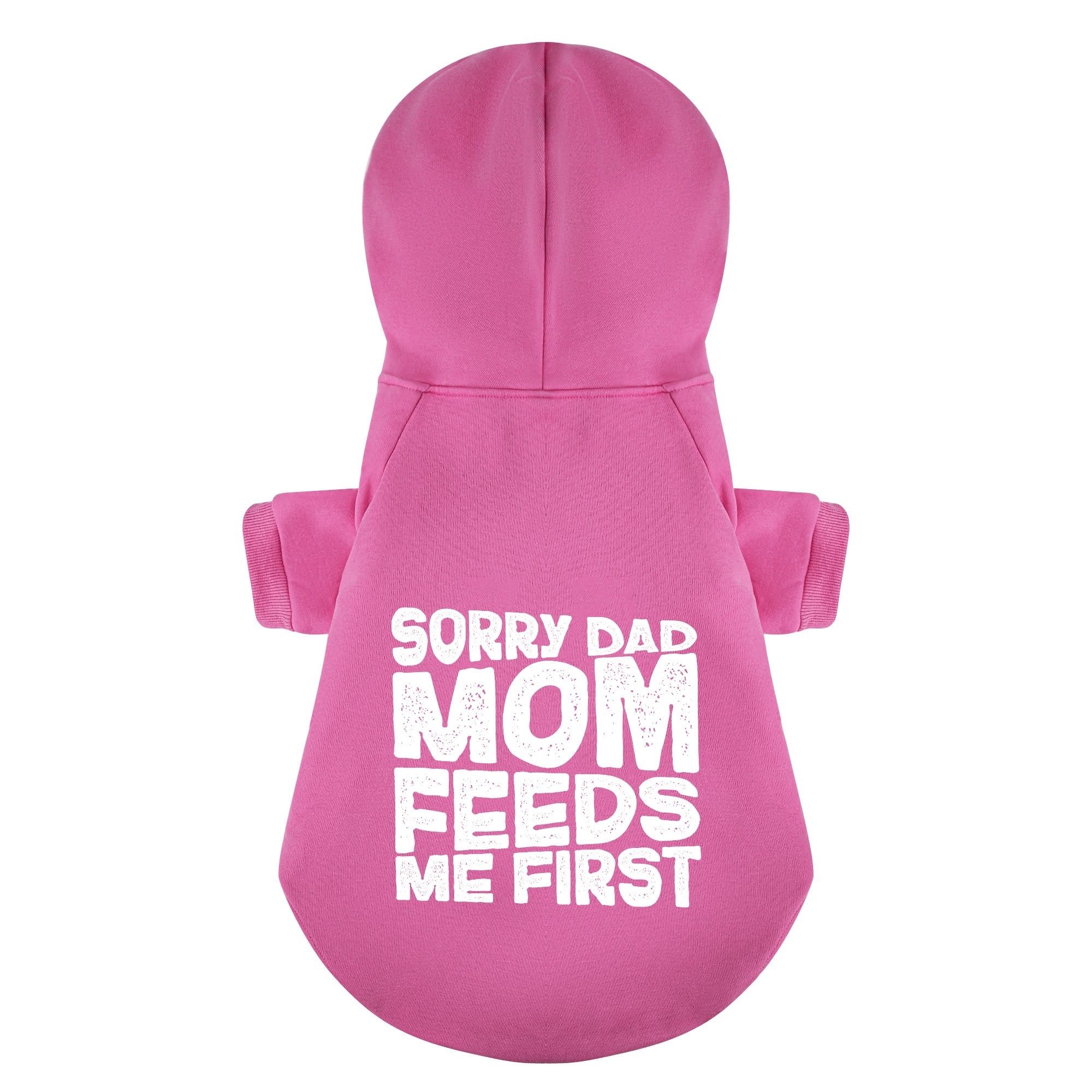 Sorry Dad, Mom feeds me first - Labrador Hoodie - Dog Clothes