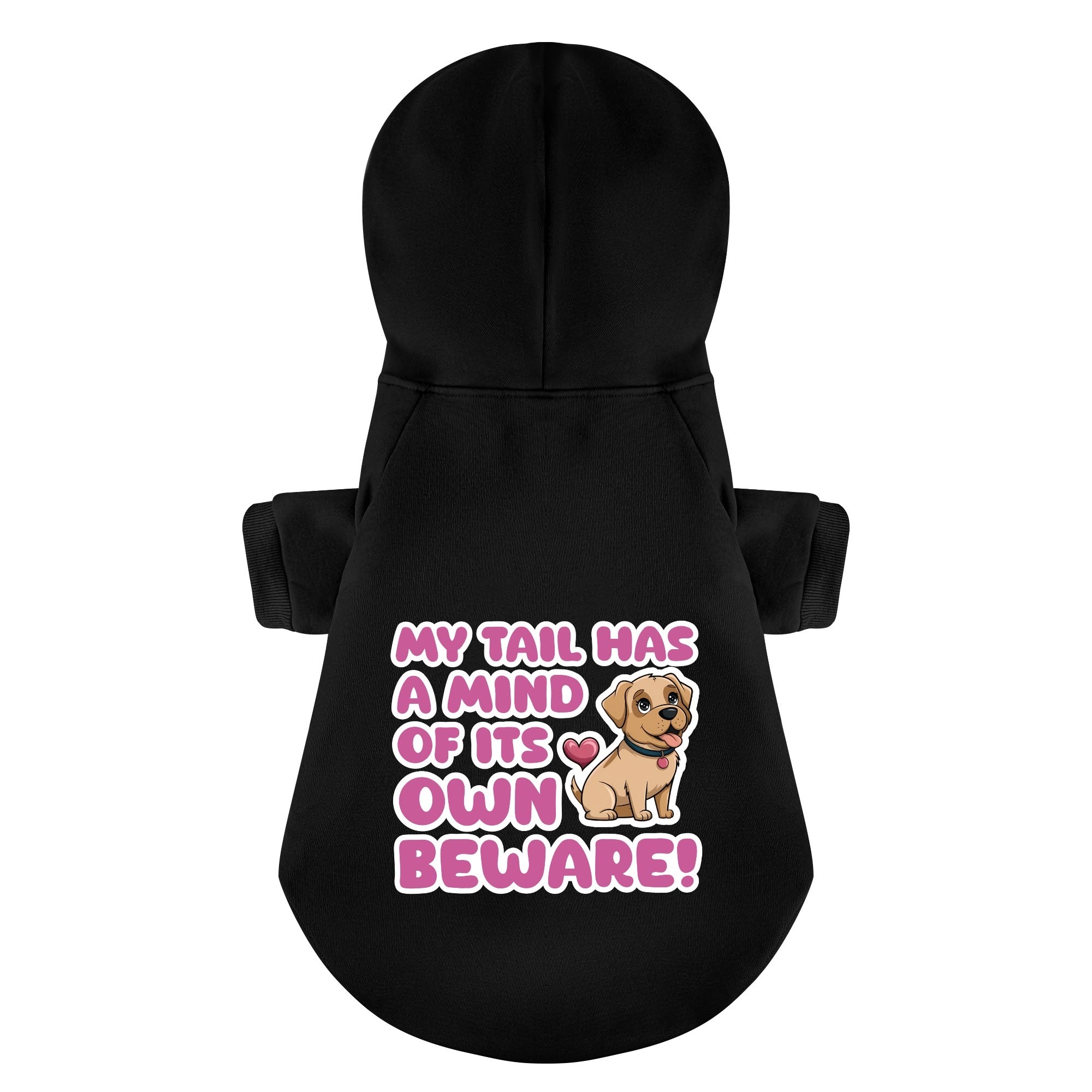 My Tail Has a Mind of Its Own… Beware! - Labrador Hoodie - Dog Clothes