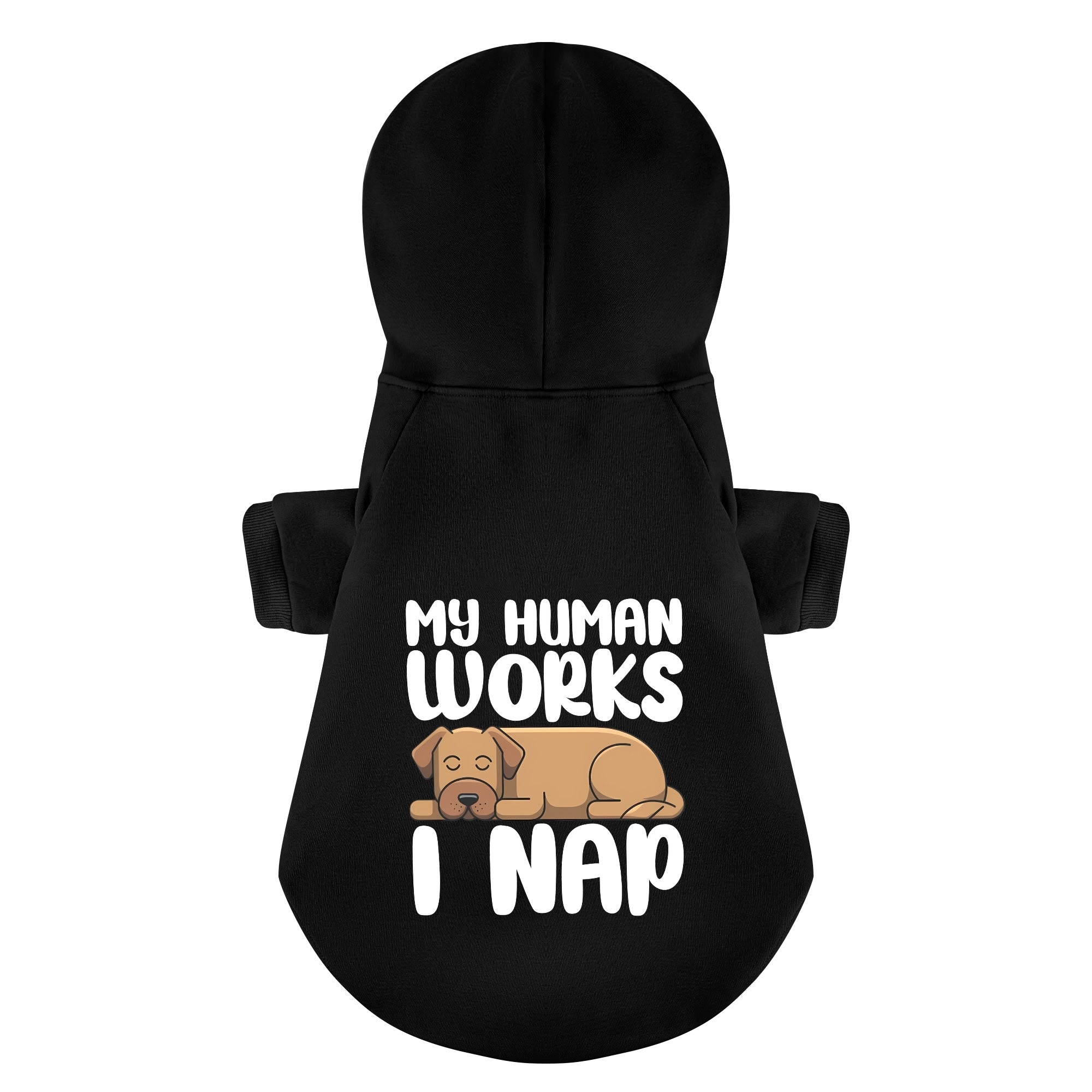 MY HUMAN WORKS, I NAP - Labrador Hoodie - Dog Clothes