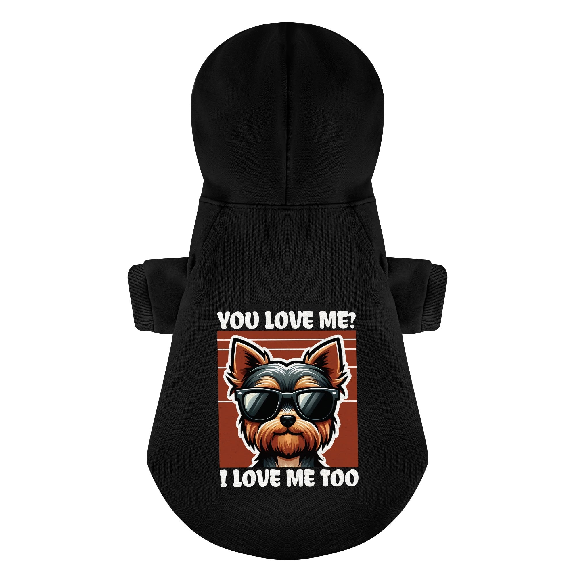 You love me? I love me too - Yorkie Hoodie - Dog Clothes