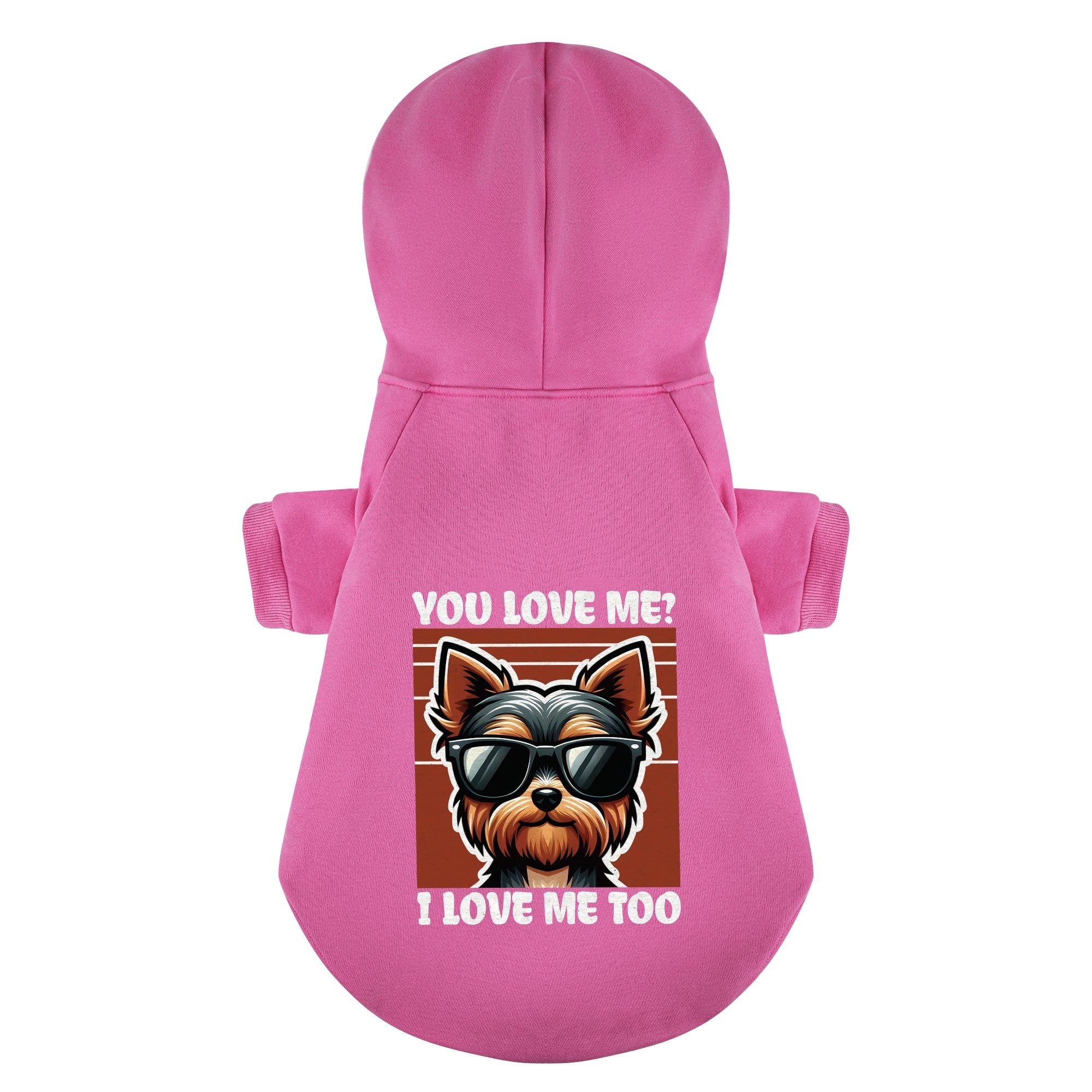 You love me? I love me too - Yorkie Hoodie - Dog Clothes