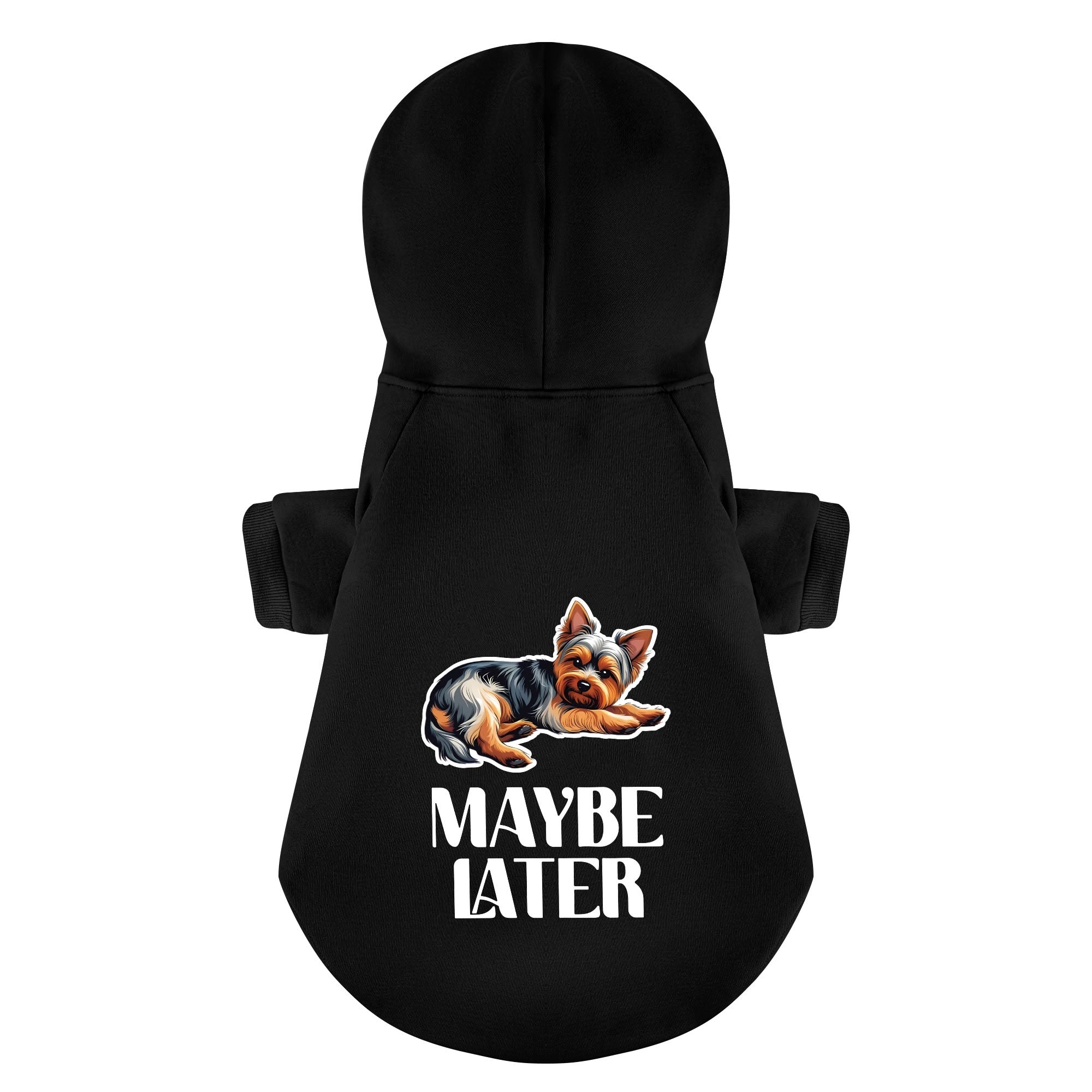 MAYBE LATER - Yorkie Hoodie - Dog Clothes