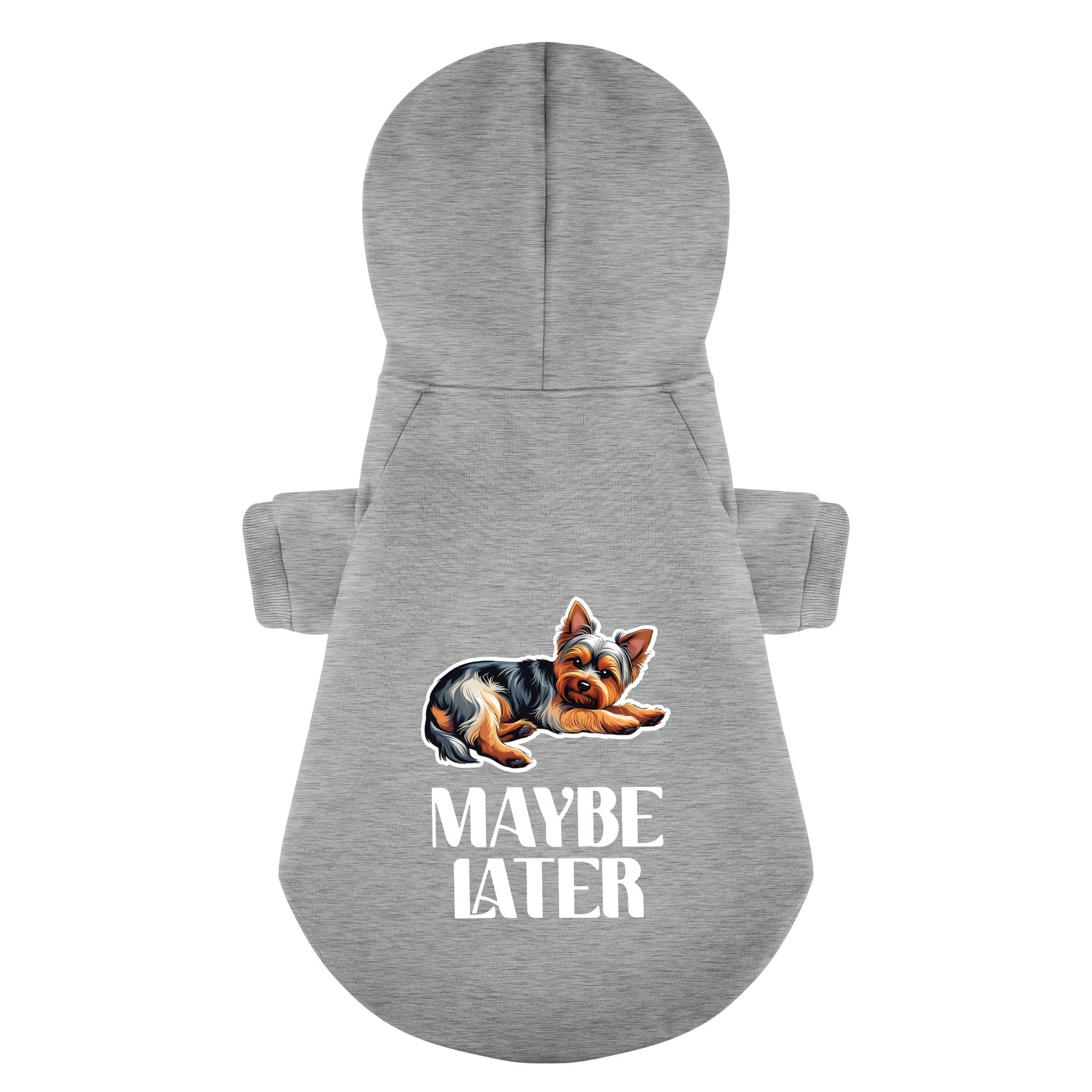 MAYBE LATER - Yorkie Hoodie - Dog Clothes