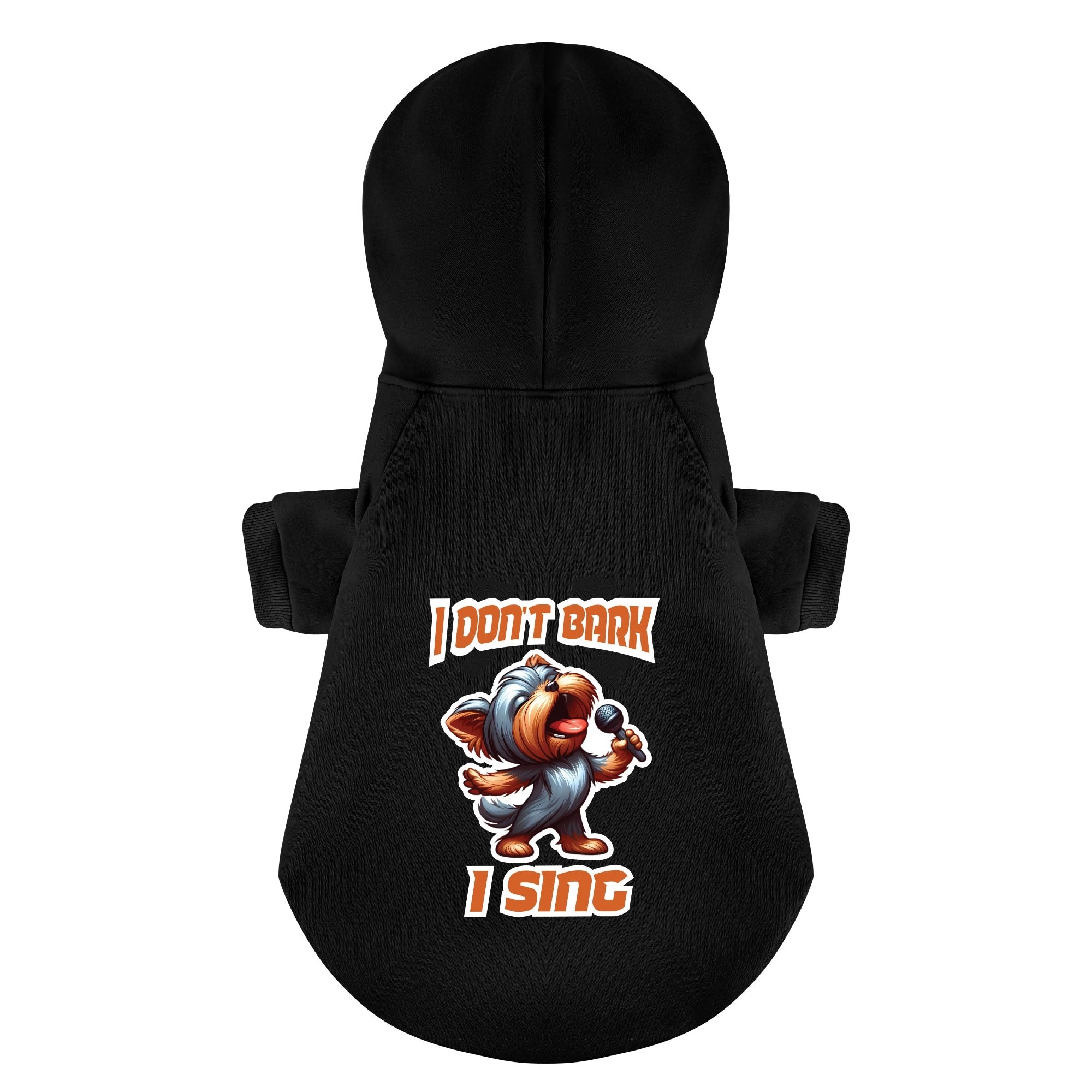 I don’t bark… I sing - Yorkie Hoodie - Dog Clothes