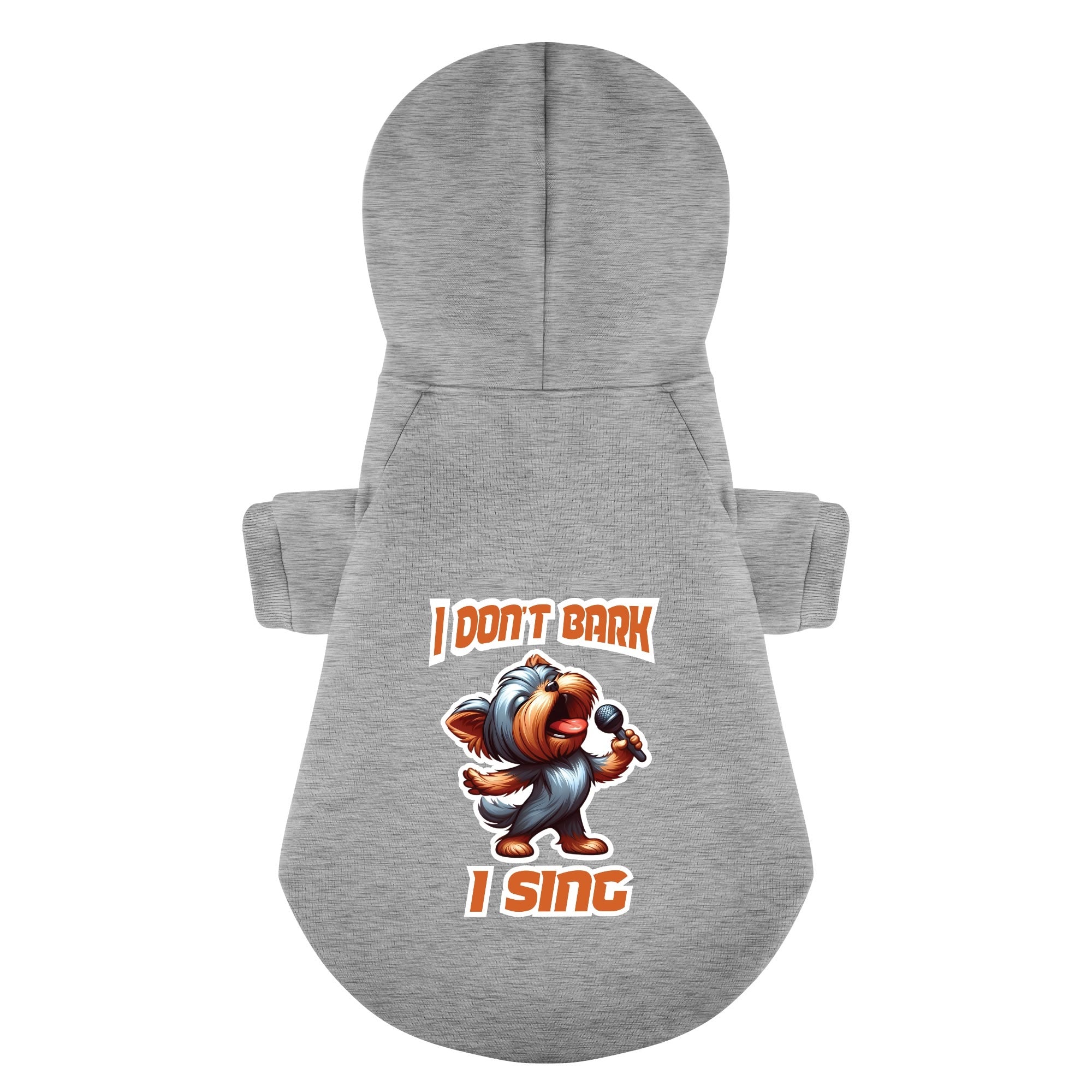 I don’t bark… I sing - Yorkie Hoodie - Dog Clothes