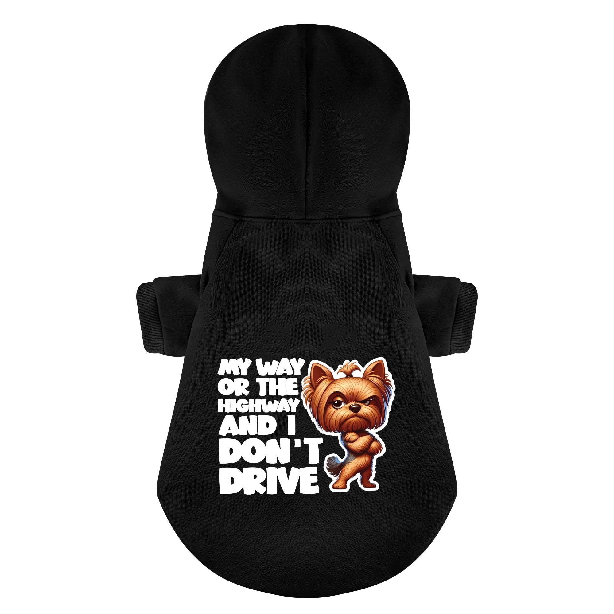 My way or the highway… and I don’t drive - Yorkie Hoodie - Dog Clothes