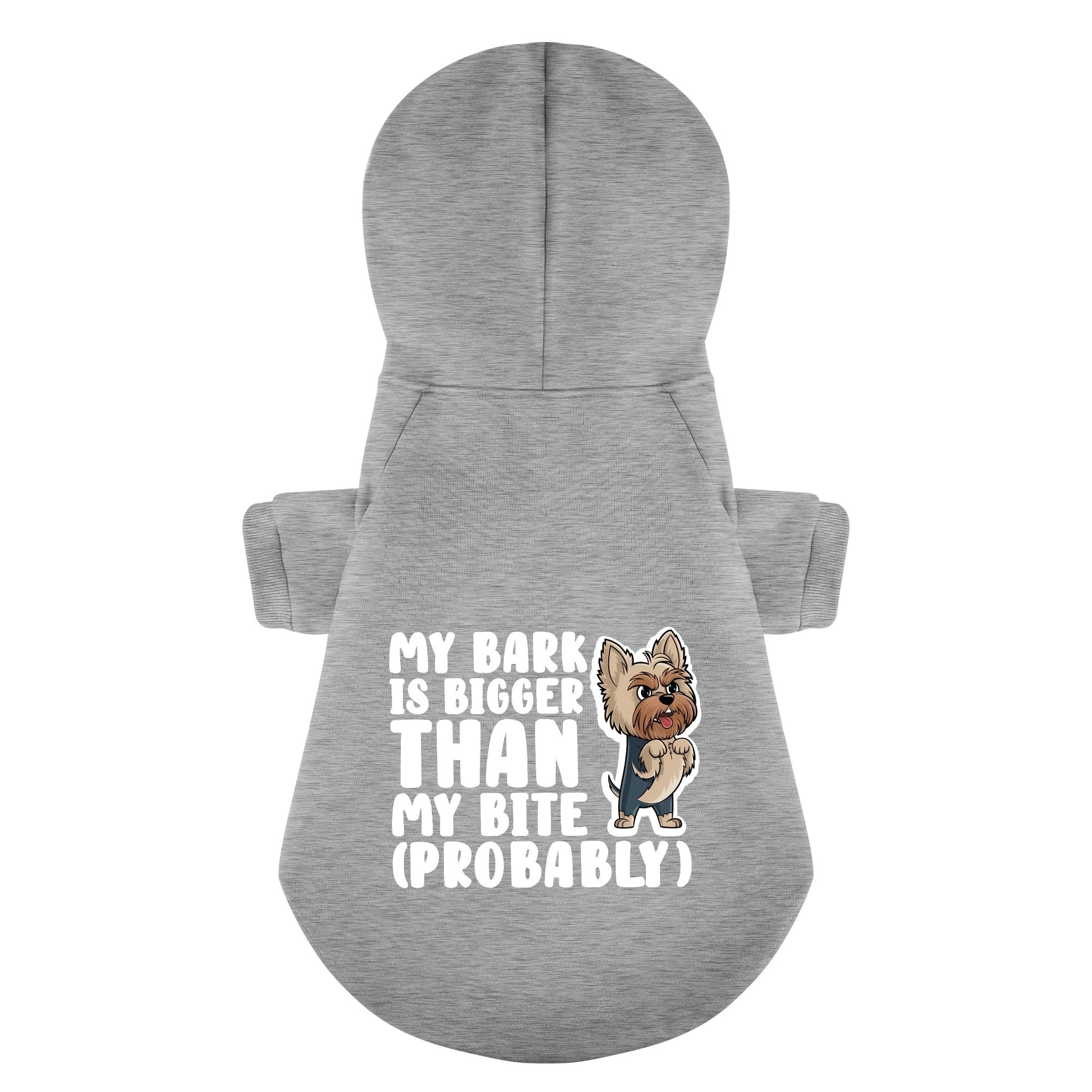 My Bark Is Bigger Than My Bite (Probably) - Yorkie Hoodie - Dog Clothes