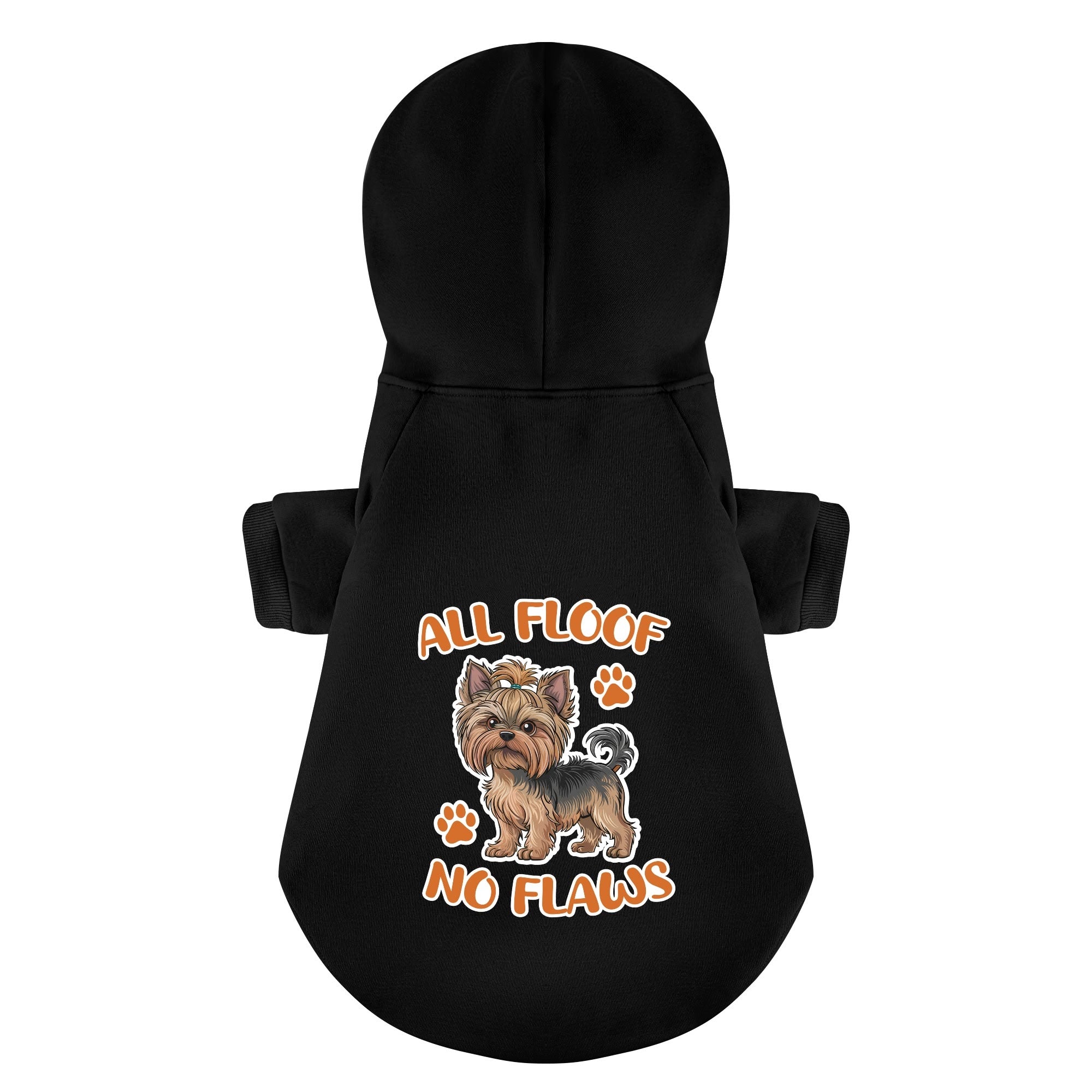 All floof, no flaws - Yorkie Hoodie - Dog Clothes