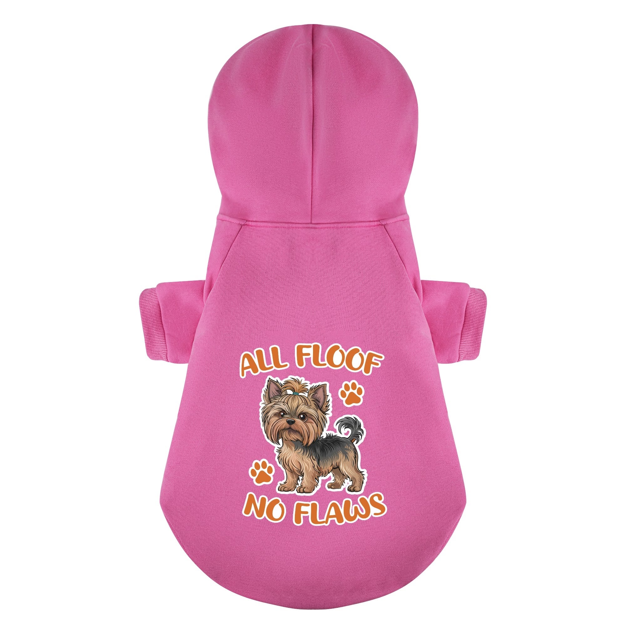 All floof, no flaws - Yorkie Hoodie - Dog Clothes