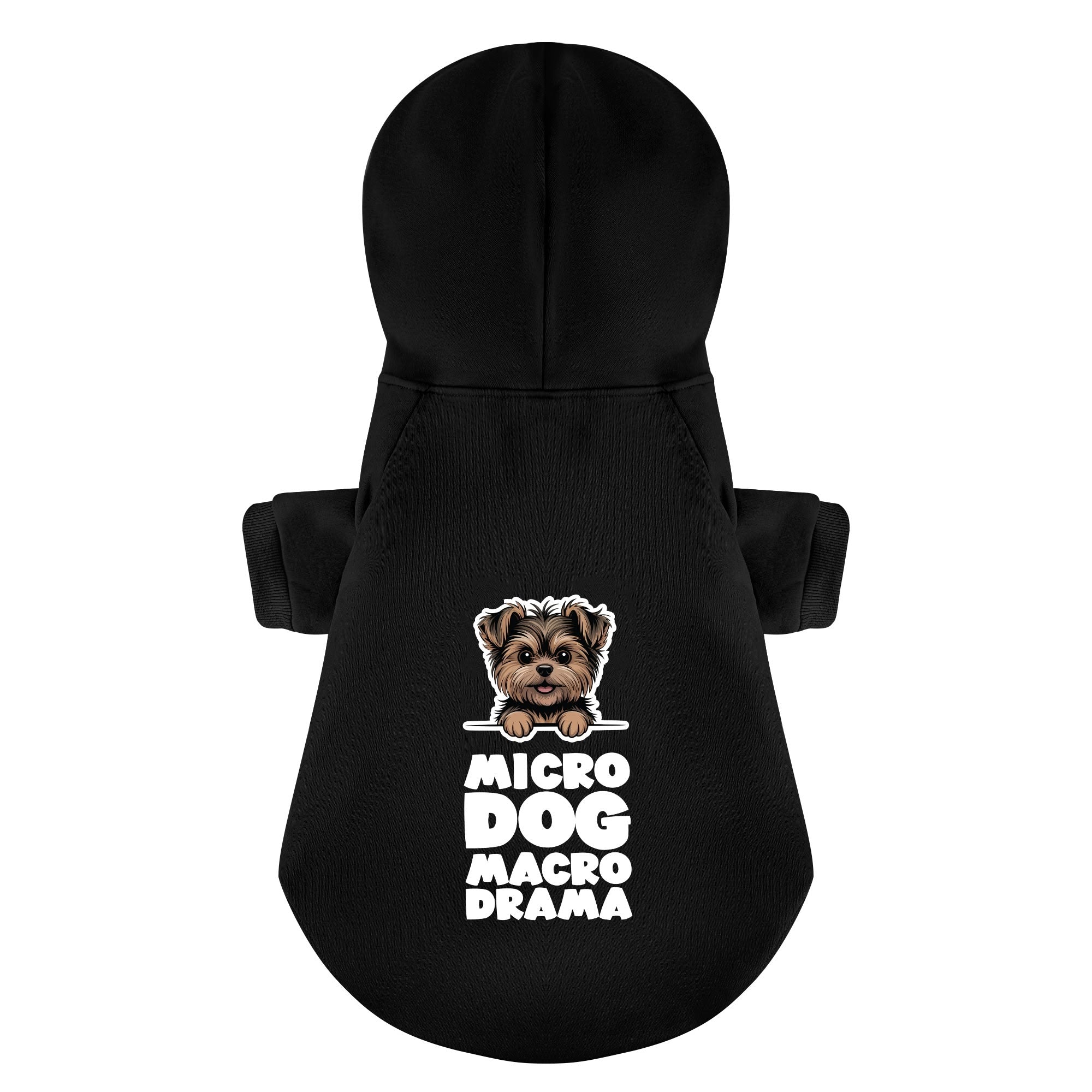 Micro dog. Macro drama - Yorkie Hoodie - Dog Clothes