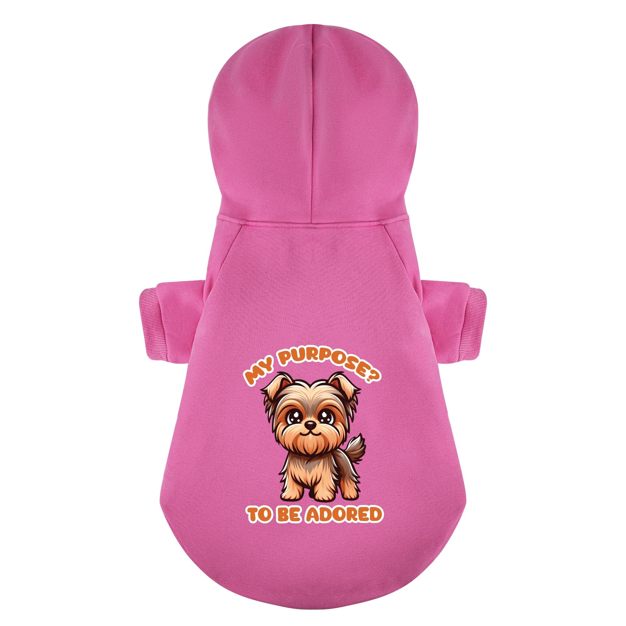 My purpose ? To be adored - Yorkie Hoodie - Dog Clothes