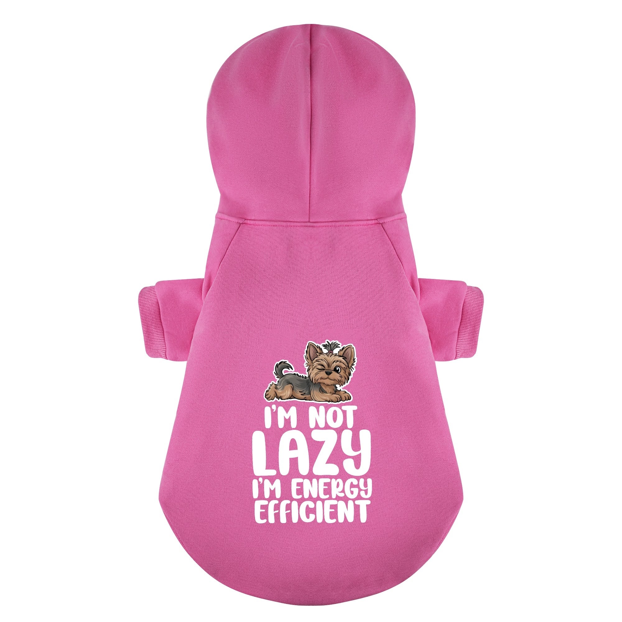 I’m not lazy… I’m energy efficient  - Yorkie Hoodie - Dog Clothes