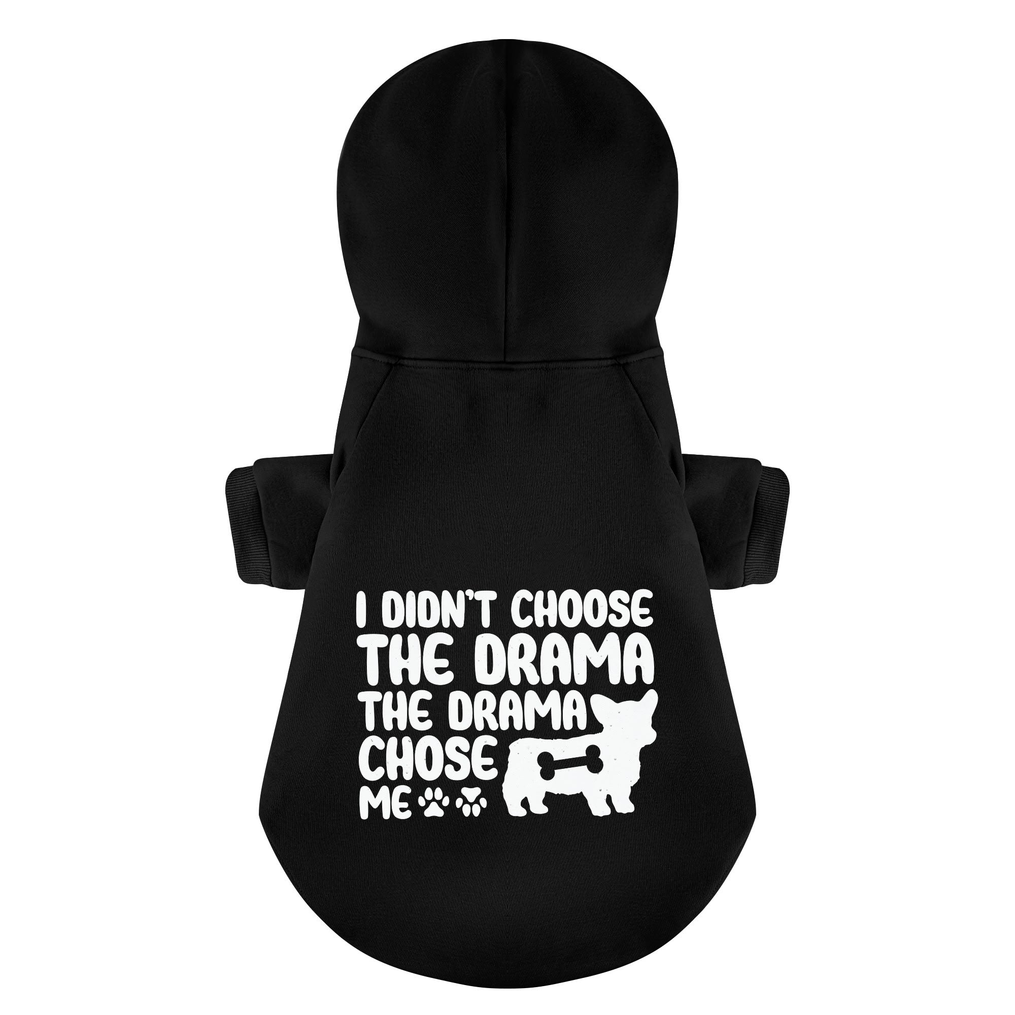I didn’t choose the drama, the drama chose me - Corgi Hoodie - Dog Clothes