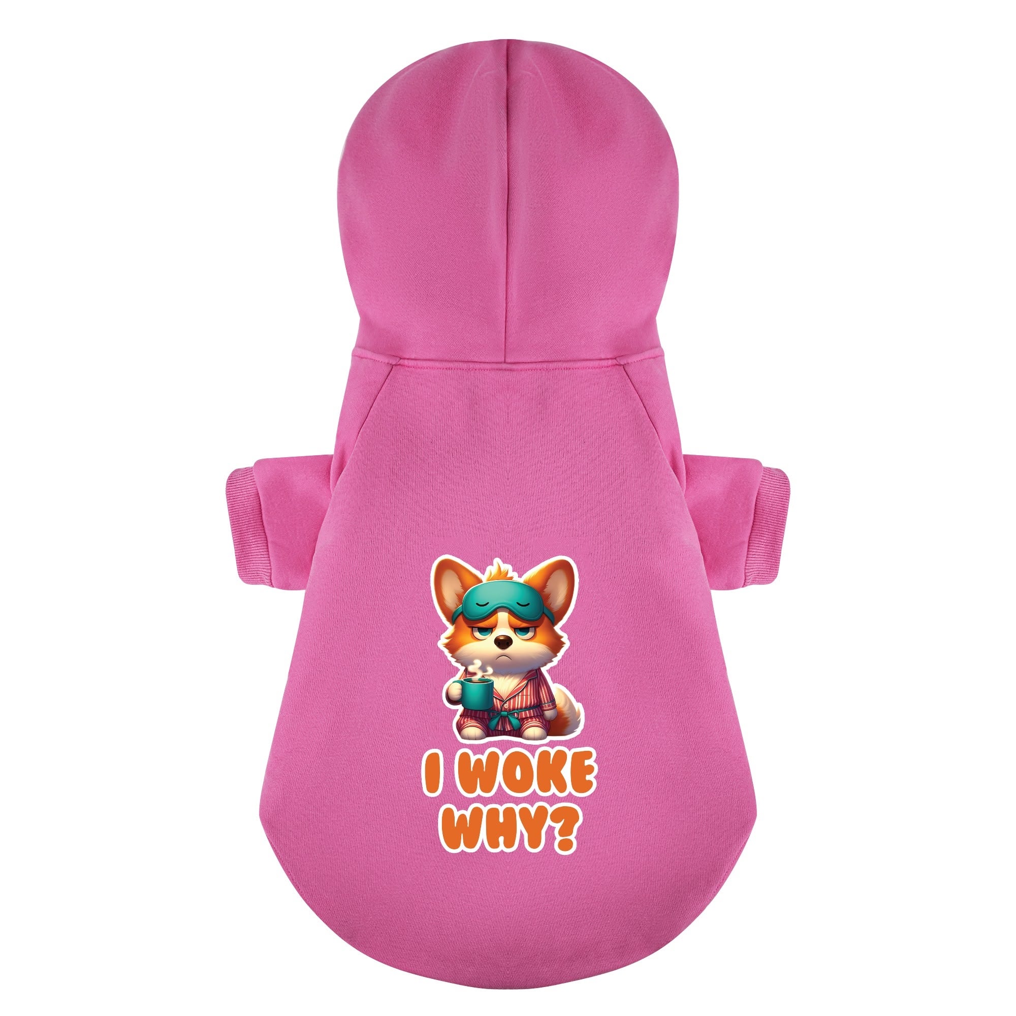 I woke... why? - Corgi Hoodie - Dog Clothes