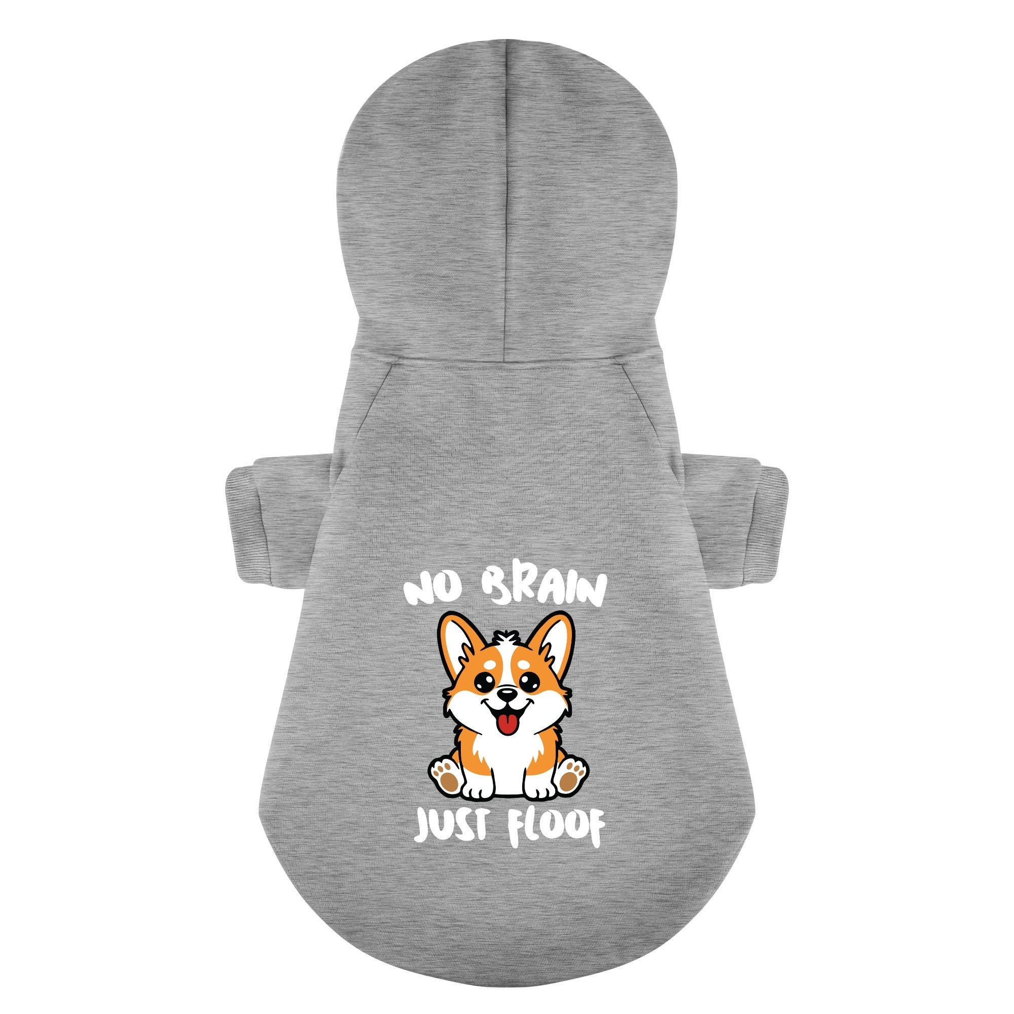 No Brain, Just Floof - Corgi Hoodie - Dog Clothes