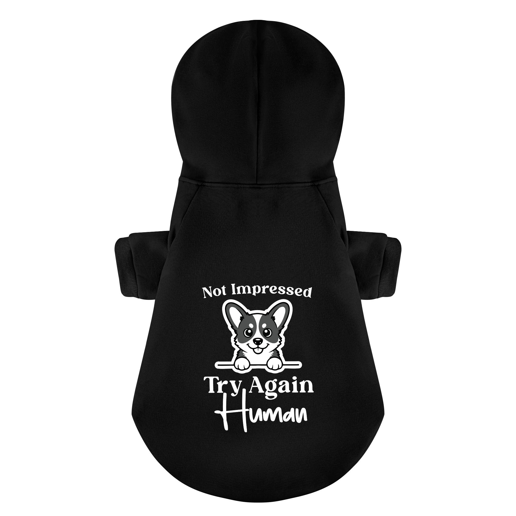 Not impressed. Try again, human - Corgi Hoodie - Dog Clothes