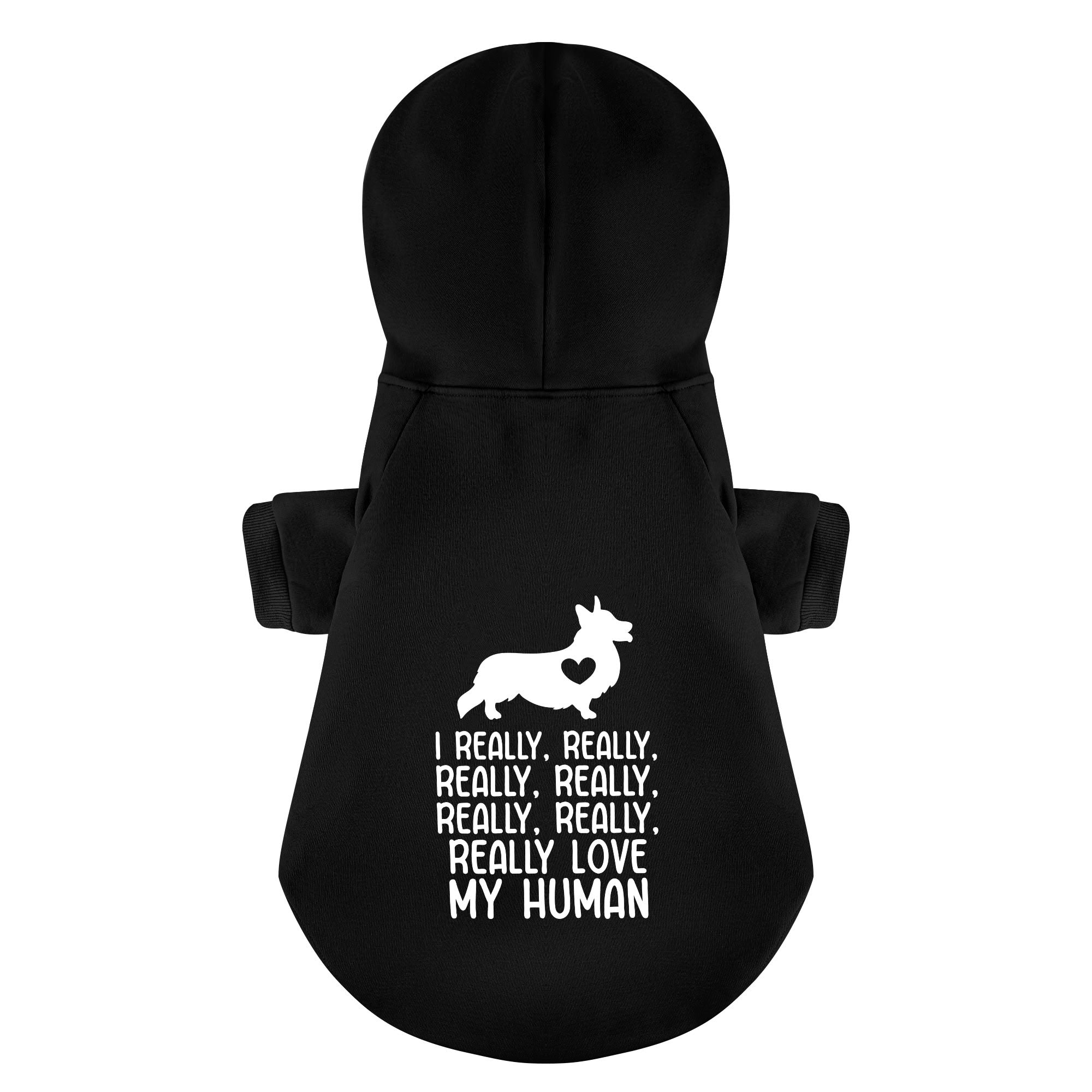 I really, really, really, really, really, really, really love… MY HUMAN - Corgi Hoodie - Dog Clothes