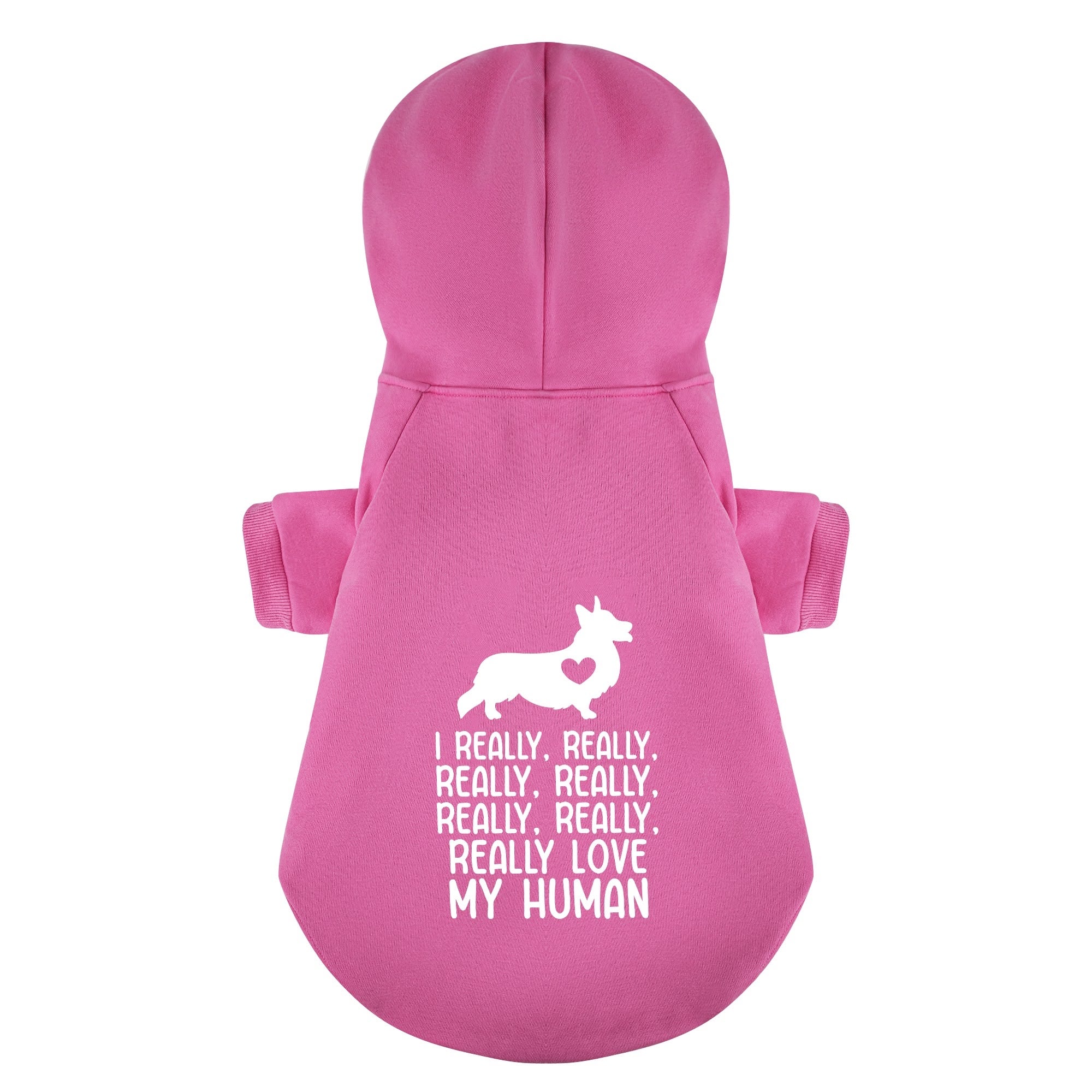 I really, really, really, really, really, really, really love… MY HUMAN - Corgi Hoodie - Dog Clothes