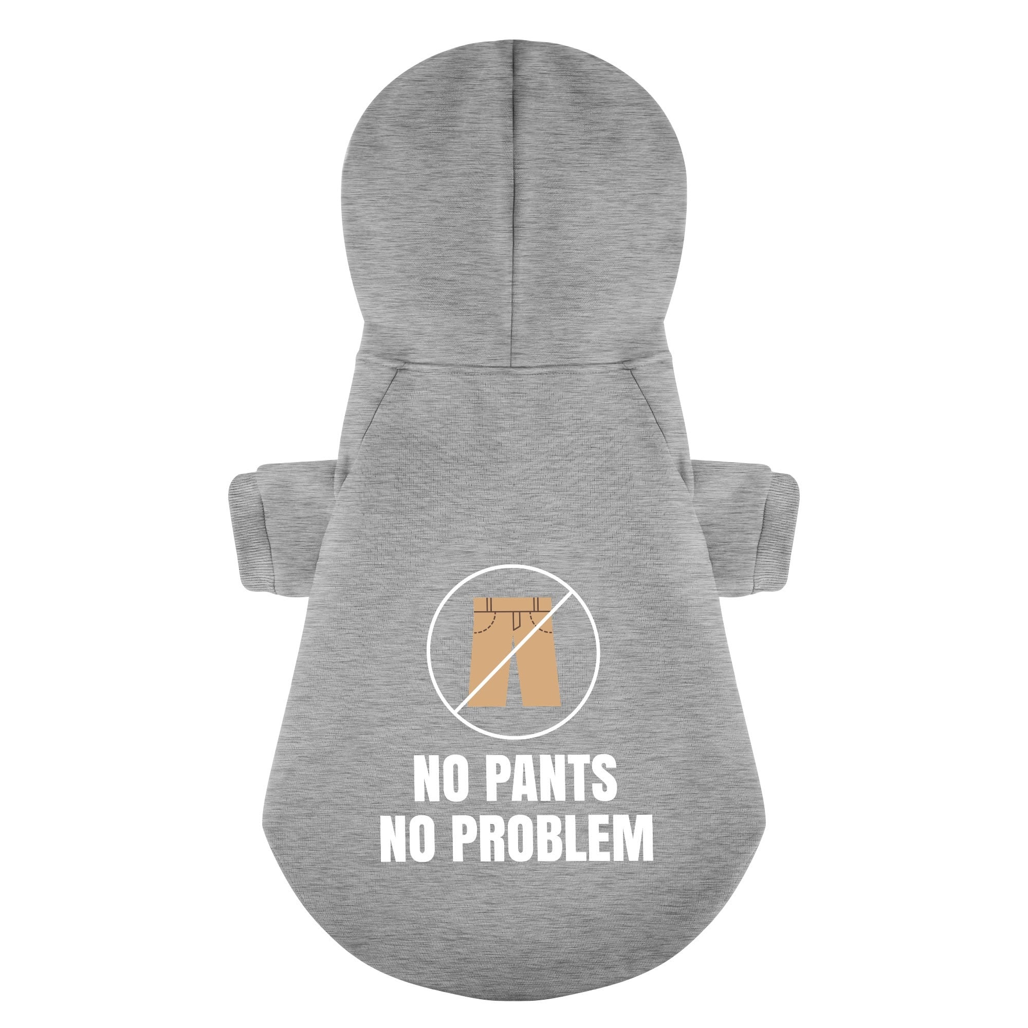 No pants, no problem – Dog Hoodie – Dog Clothes
