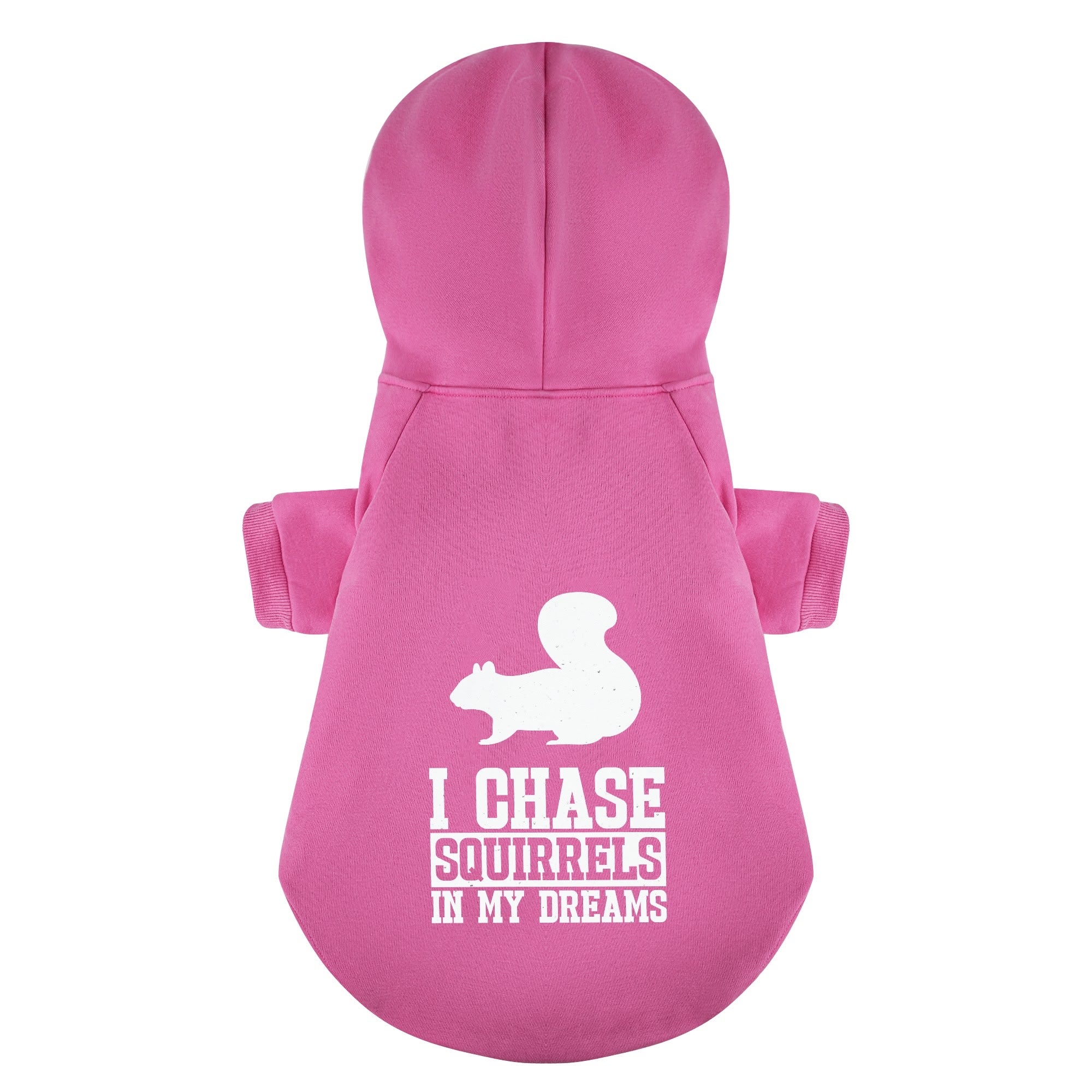 I chase squirrels… in my dreams – Dog Hoodie – Dog Clothes
