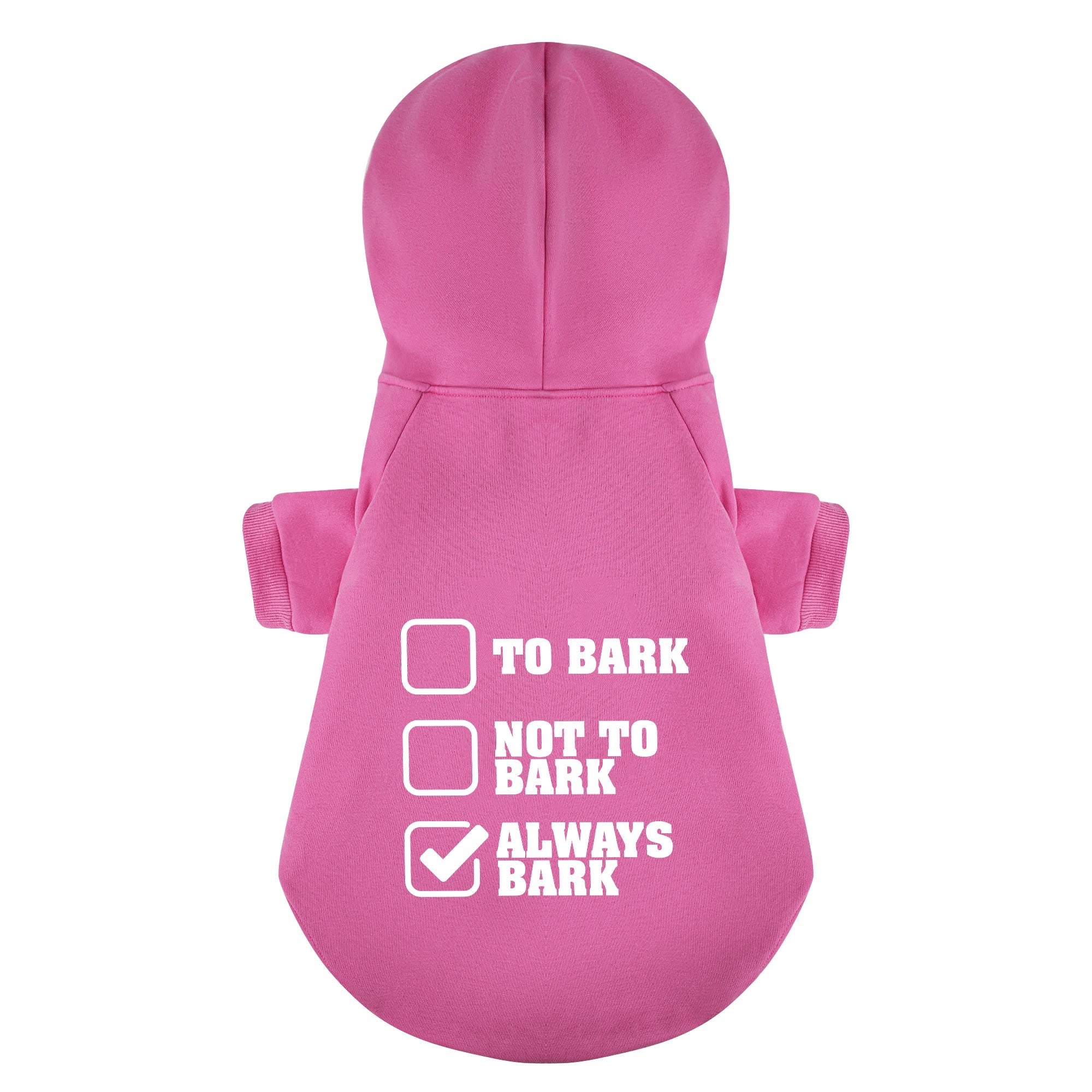 To Bark or Not to Bark… Always Bark – Dog Hoodie – Dog Clothes