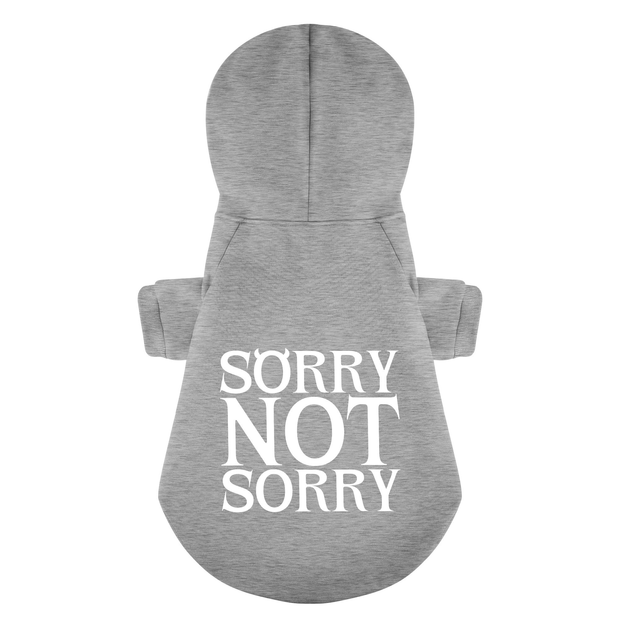 Sorry Not Sorry– Dog Hoodie – Dog Clothes