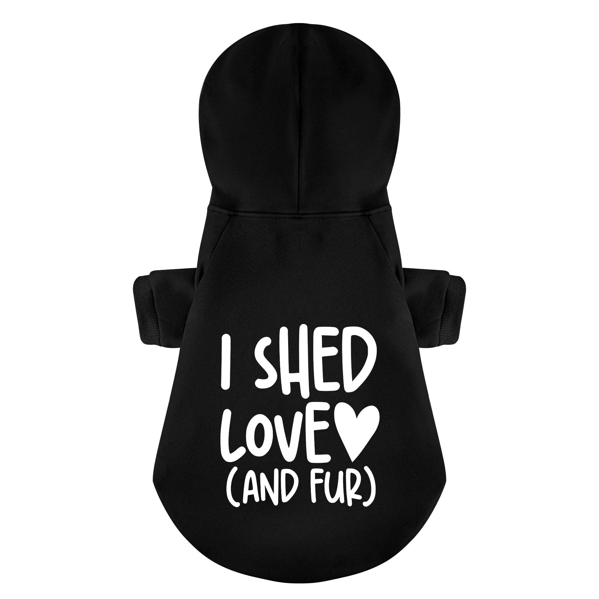 I Shed Love (And Fur) – Dog Hoodie – Dog Clothes