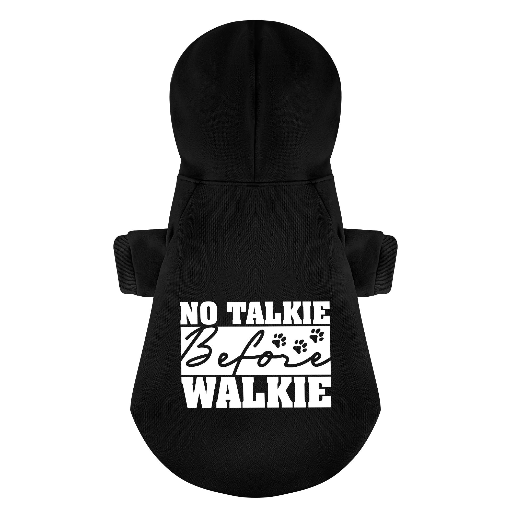 No Talkie Before Walkie – Dog Hoodie – Dog Clothes