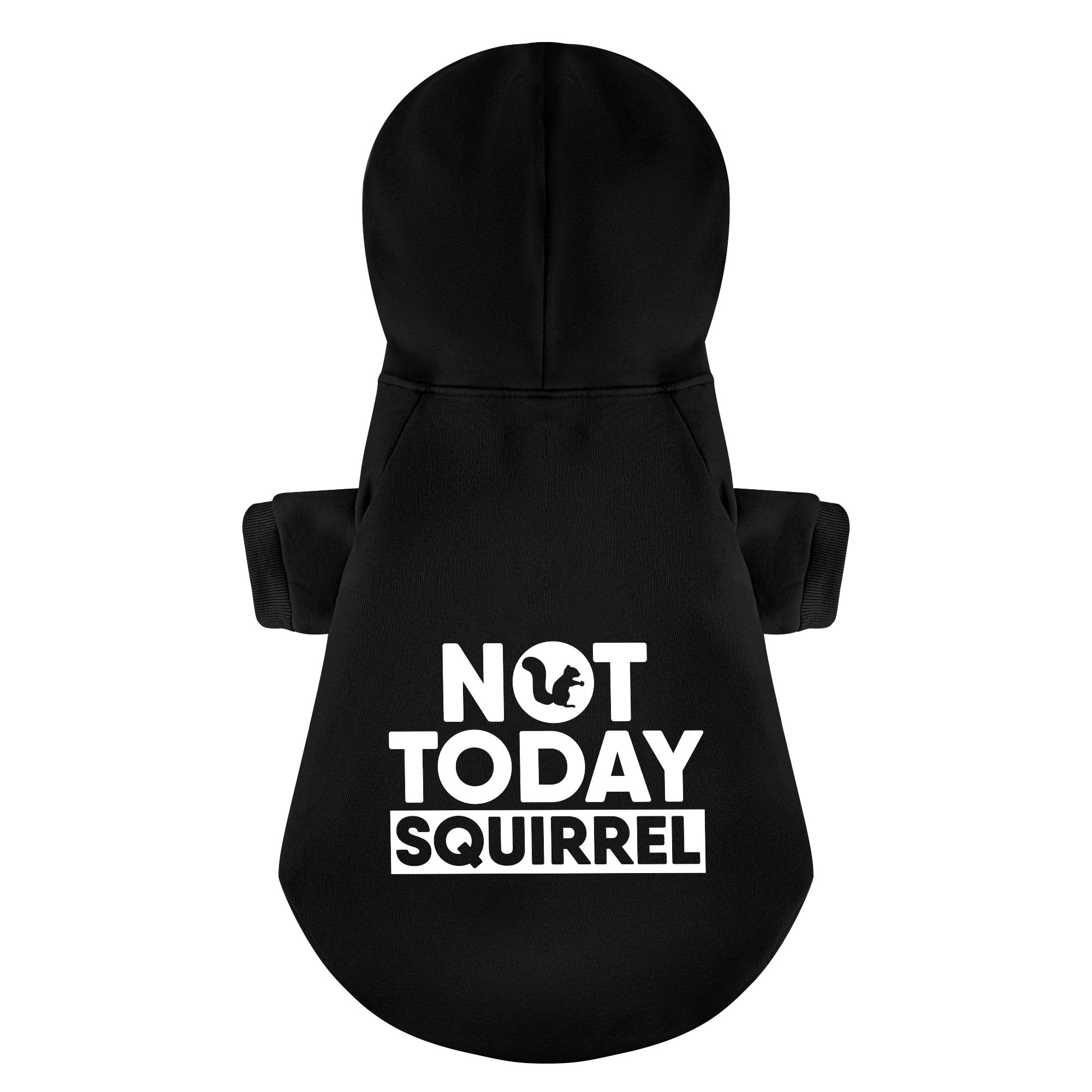 Not Today, Squirrel – Dog Hoodie – Dog Clothes