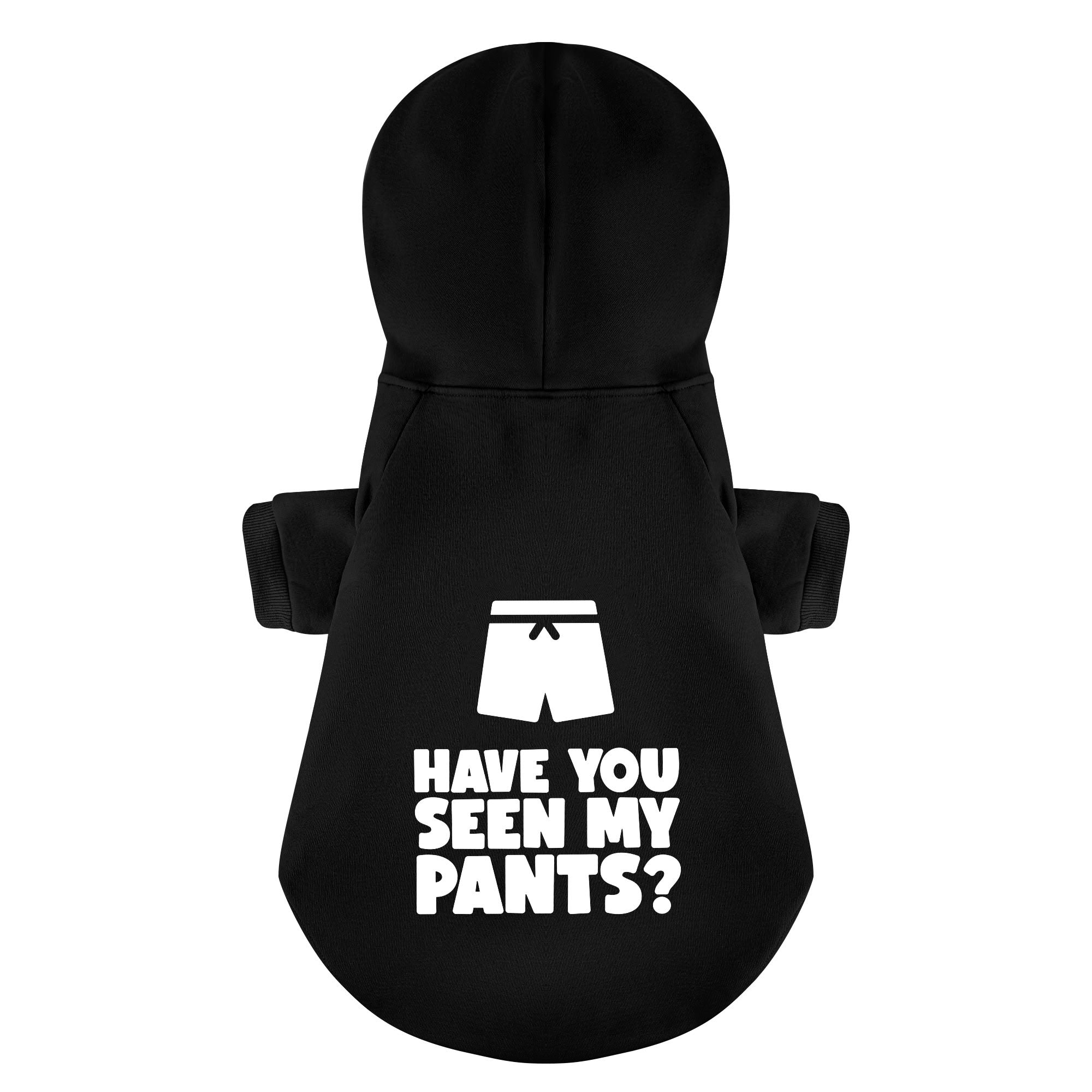 Have You Seen My Pants? – Dog Hoodie – Dog Clothes