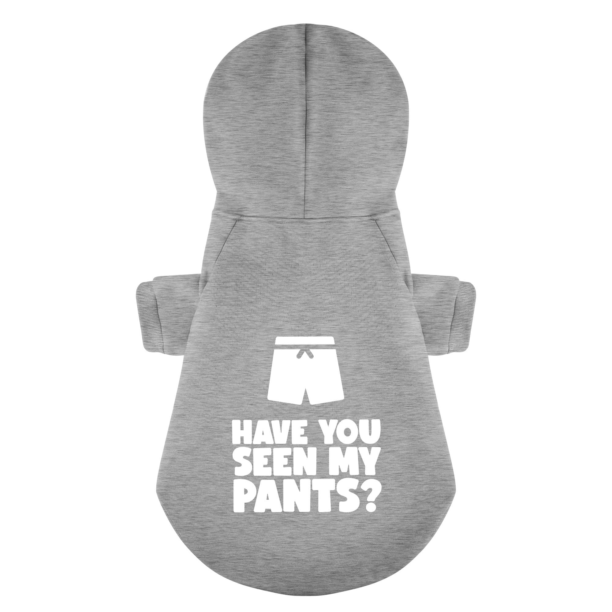 Have You Seen My Pants? – Dog Hoodie – Dog Clothes