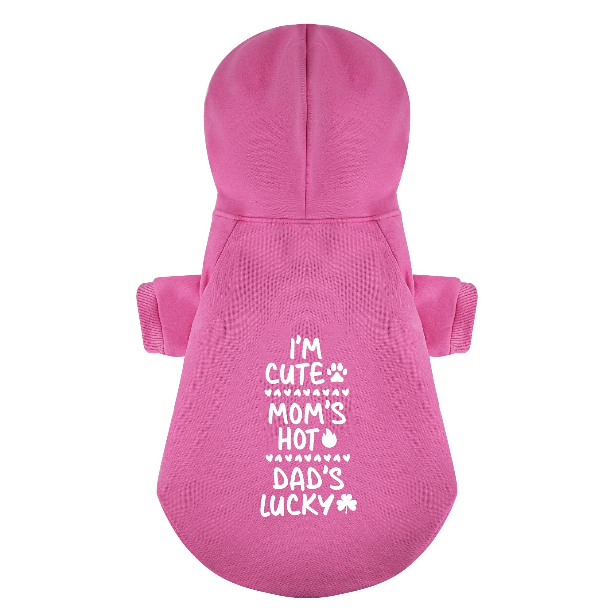 I’m cute, Mom’s hot, Dad’s lucky – Dog Hoodie – Dog Clothes